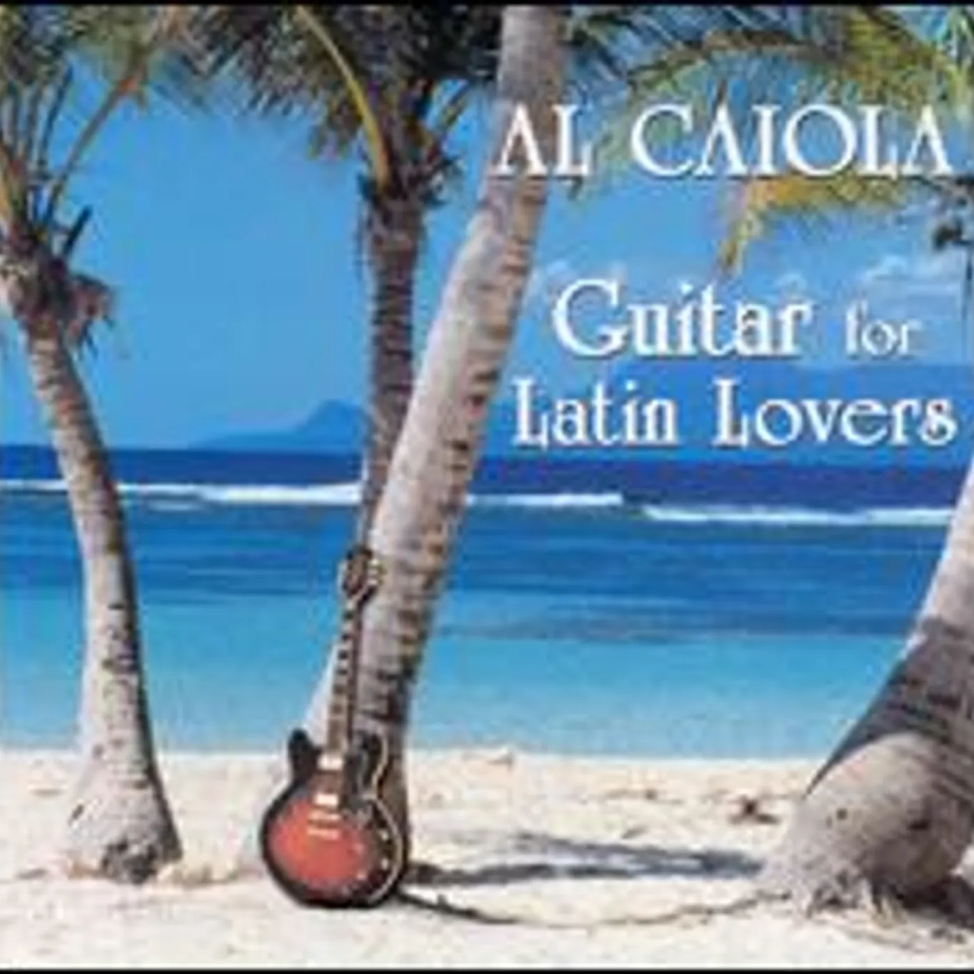 Al Caiola GUITAR FOR LATIN LOVERS CD