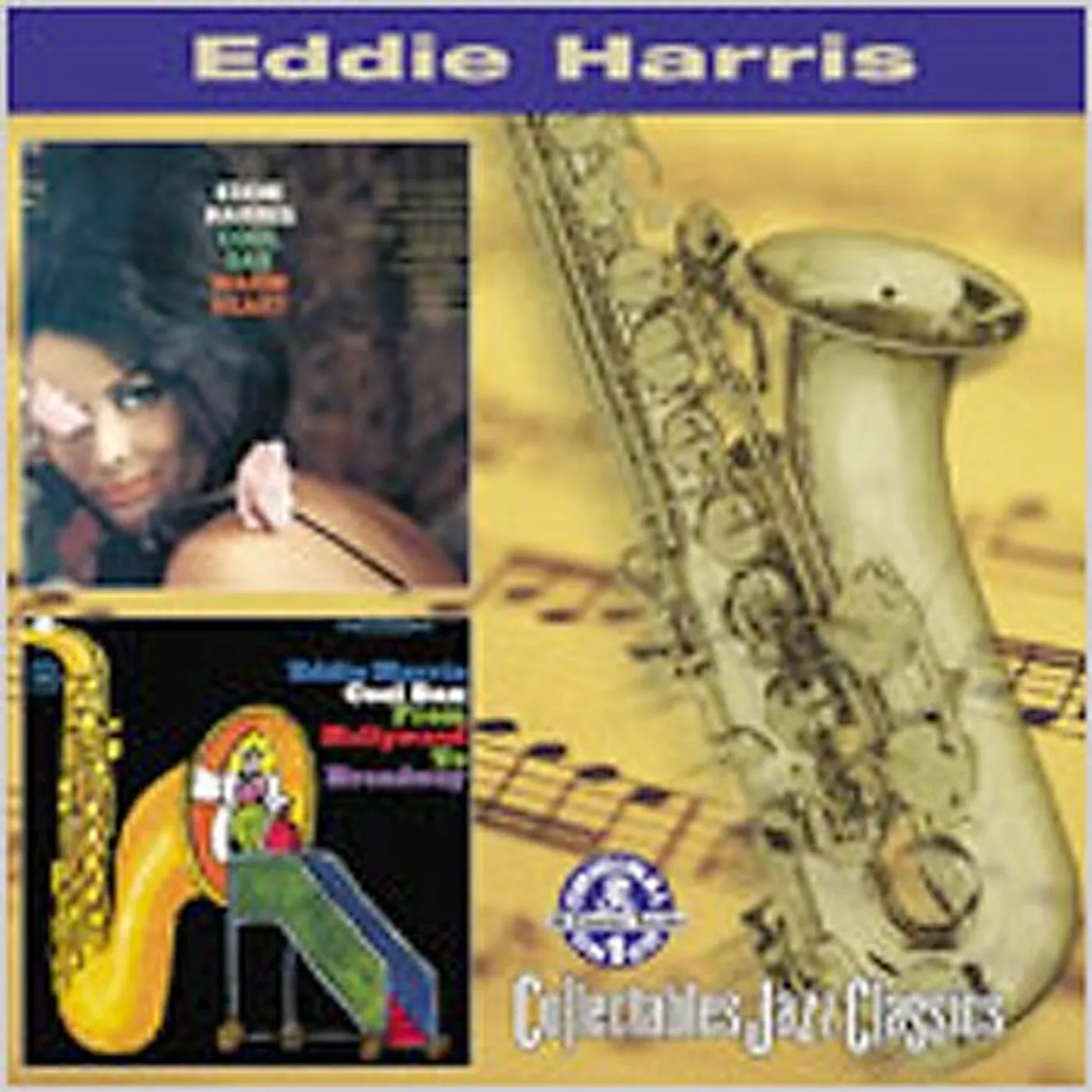 Eddie Harris COOL SAX WARM HEART / COOL SAX FROM HOLLYWOOD TO CD