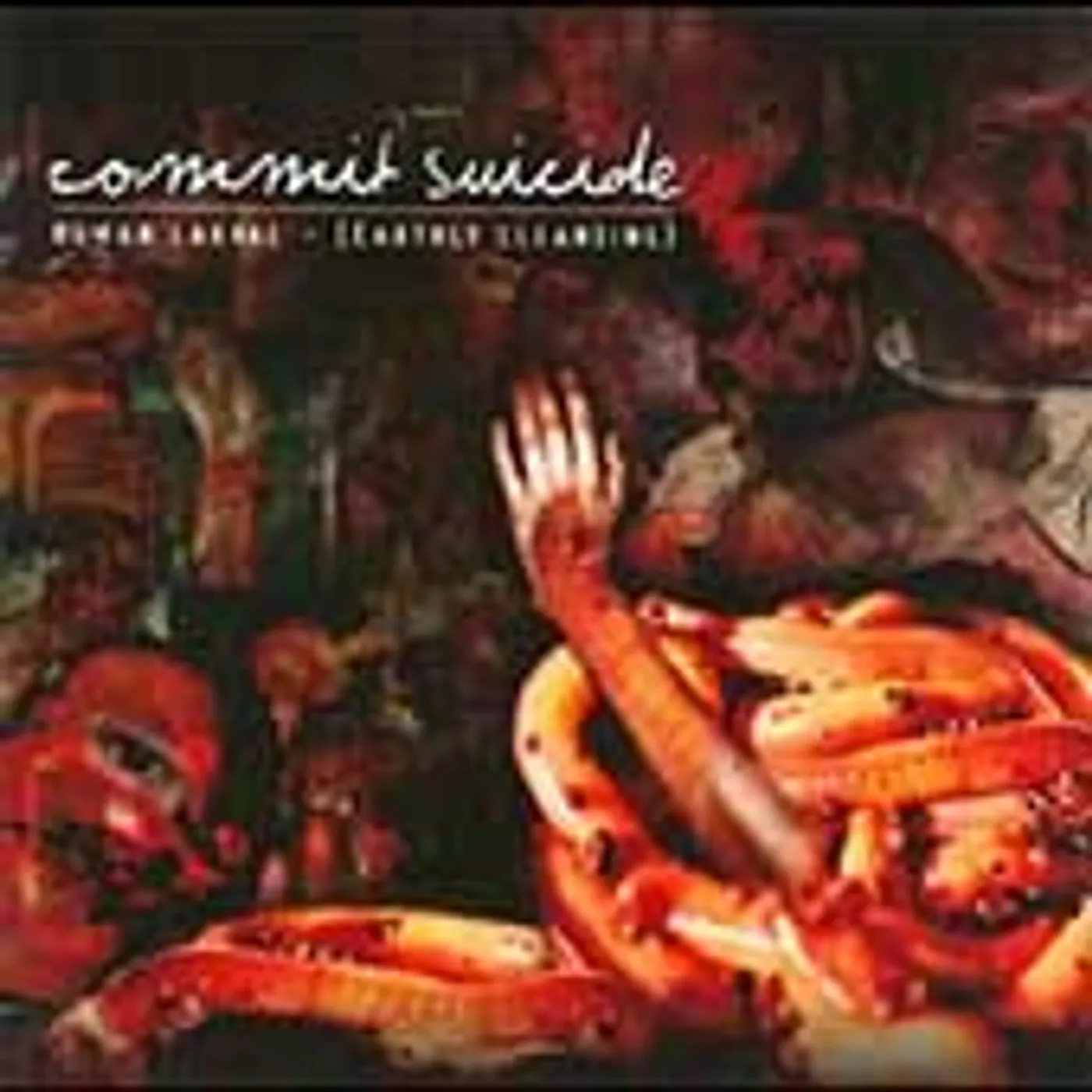 Commit Suicide HUMAN LARVA: EARTHLY CLEANSING CD