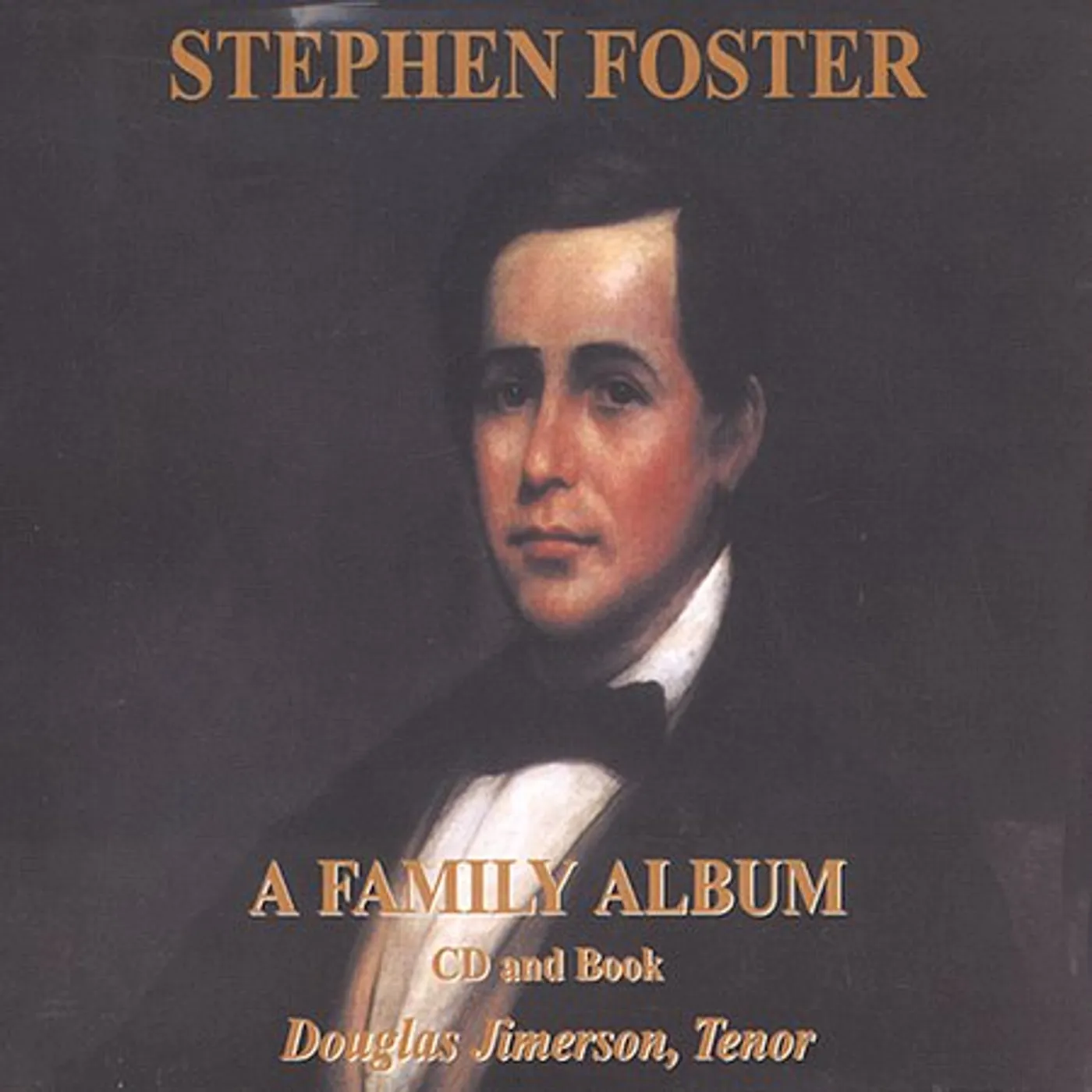 Douglas Jimerson STEPHEN FOSTER: A FAMILY ALBUM CD
