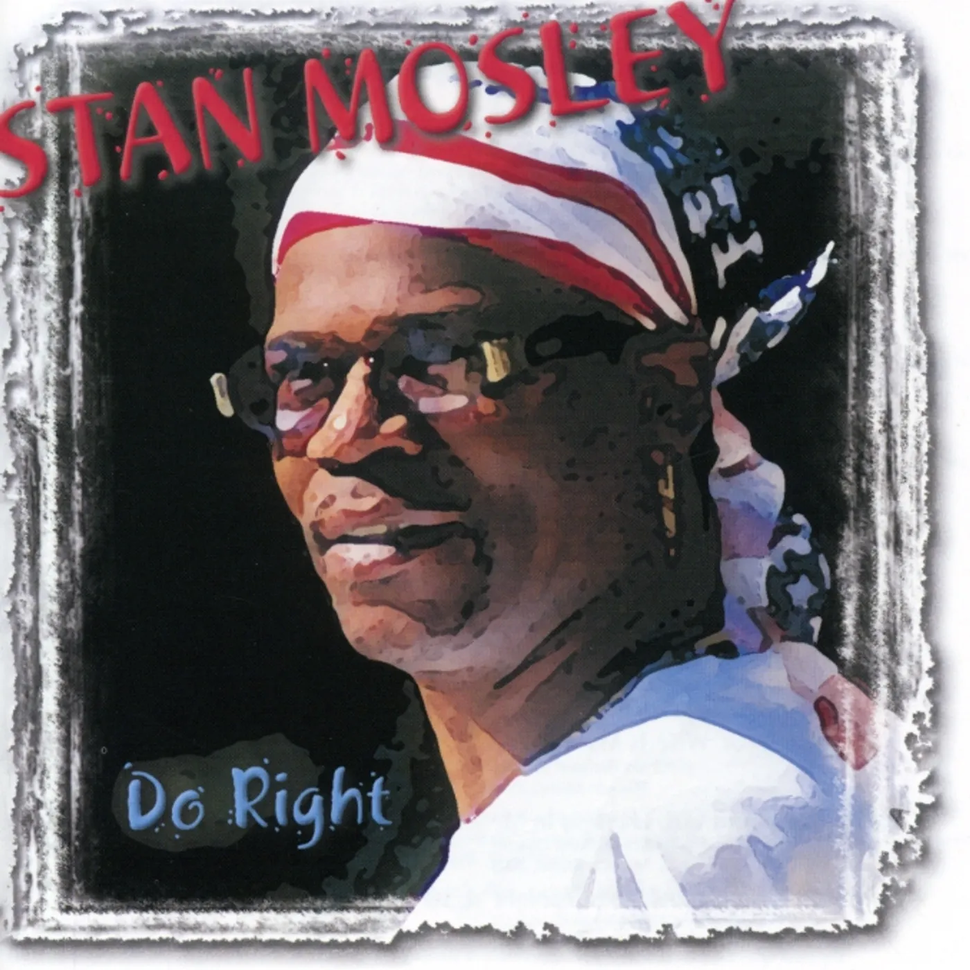 Stan Mosley DO RIGHT CD