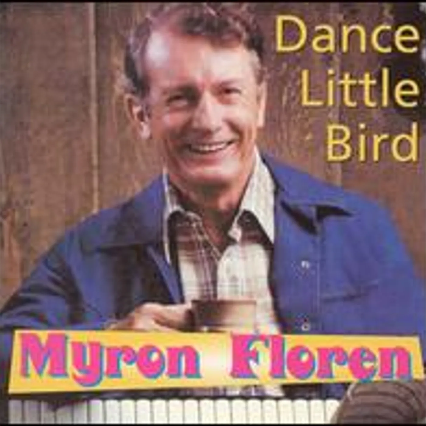Myron Floren DANCE LITTLE BIRD CD