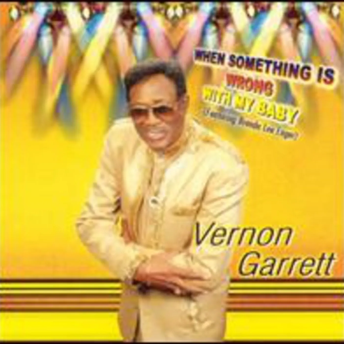 Vernon Garrett WHEN SOMETHING IS WRONG WITH MY BABY CD