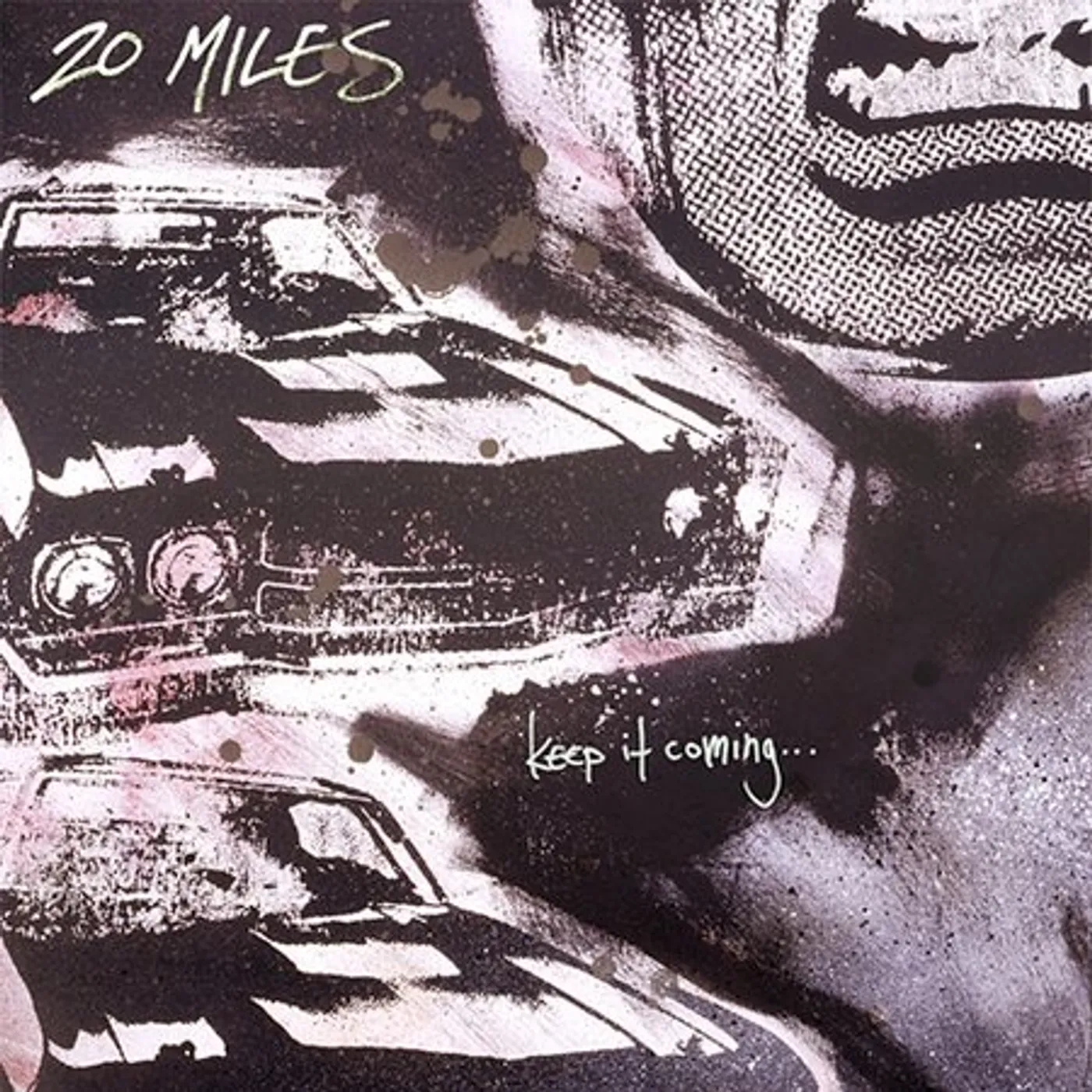 20 Miles KEEP IT COMING CD