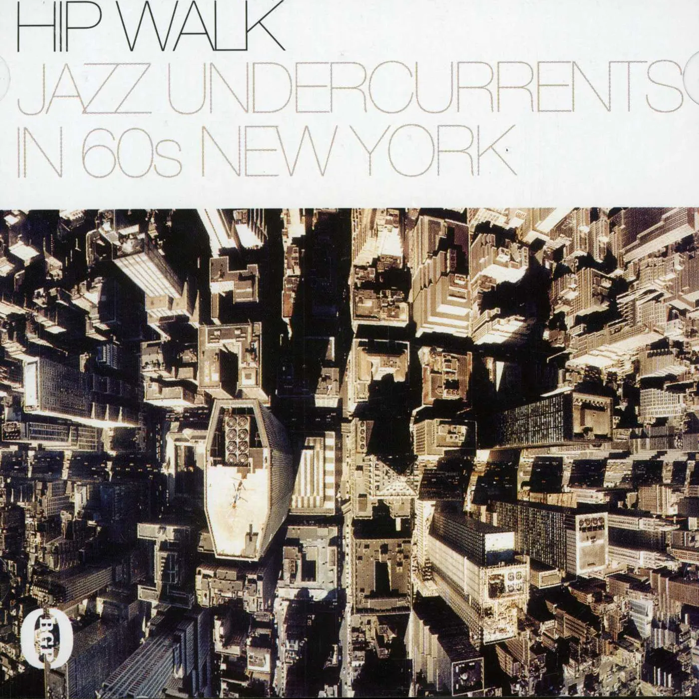HIP WALK: JAZZ UNDERCURRENTS IN 60S NEW YORK / VAR CD