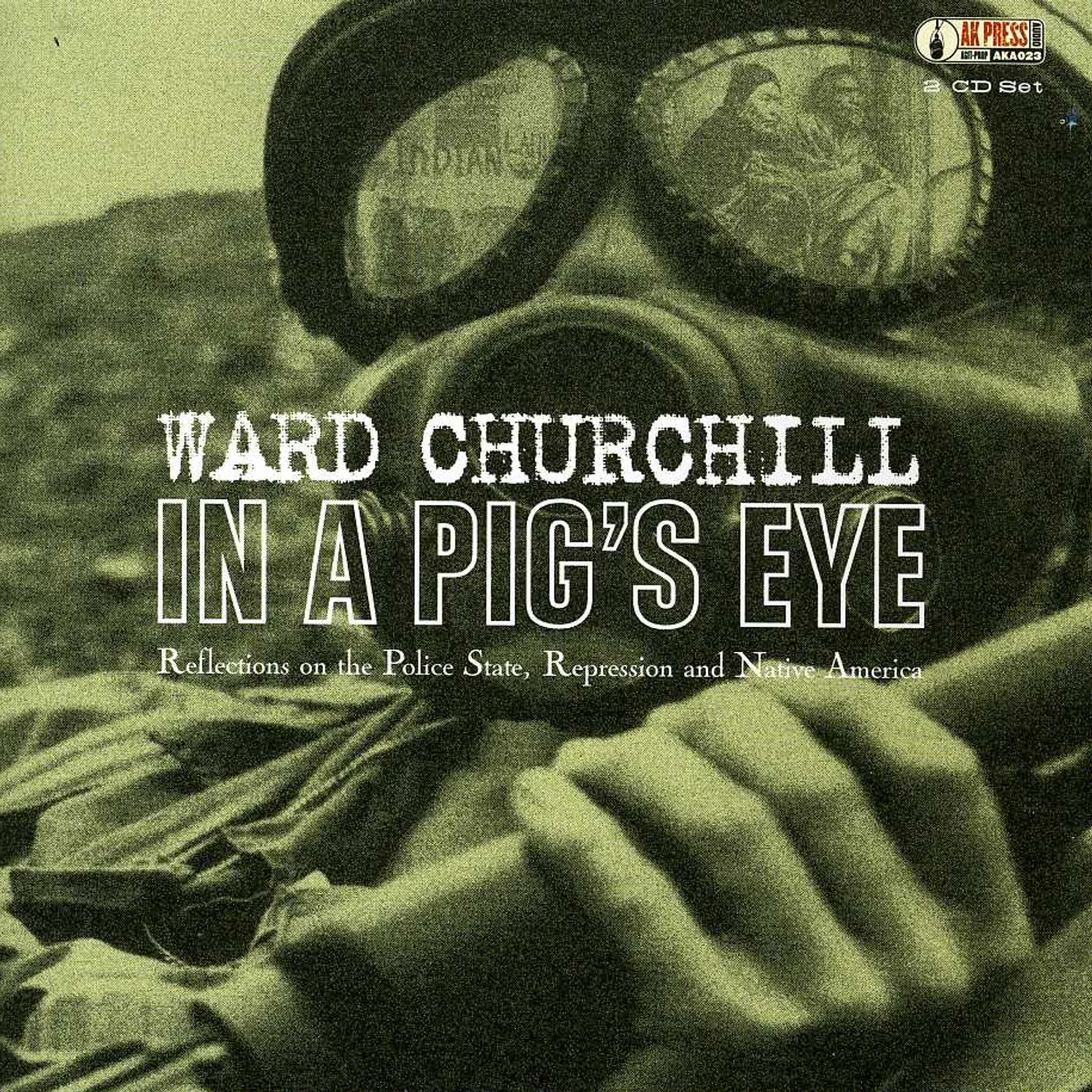Ward Churchill IN A PIG'S EYE: REFLECTIONS ON THE POLICE STATE CD