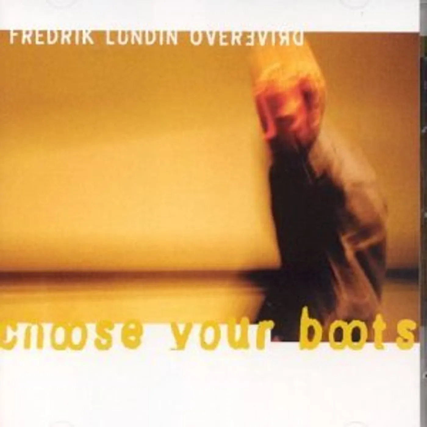 Fredrik Lundin CHOOSE YOUR BOOTS CD