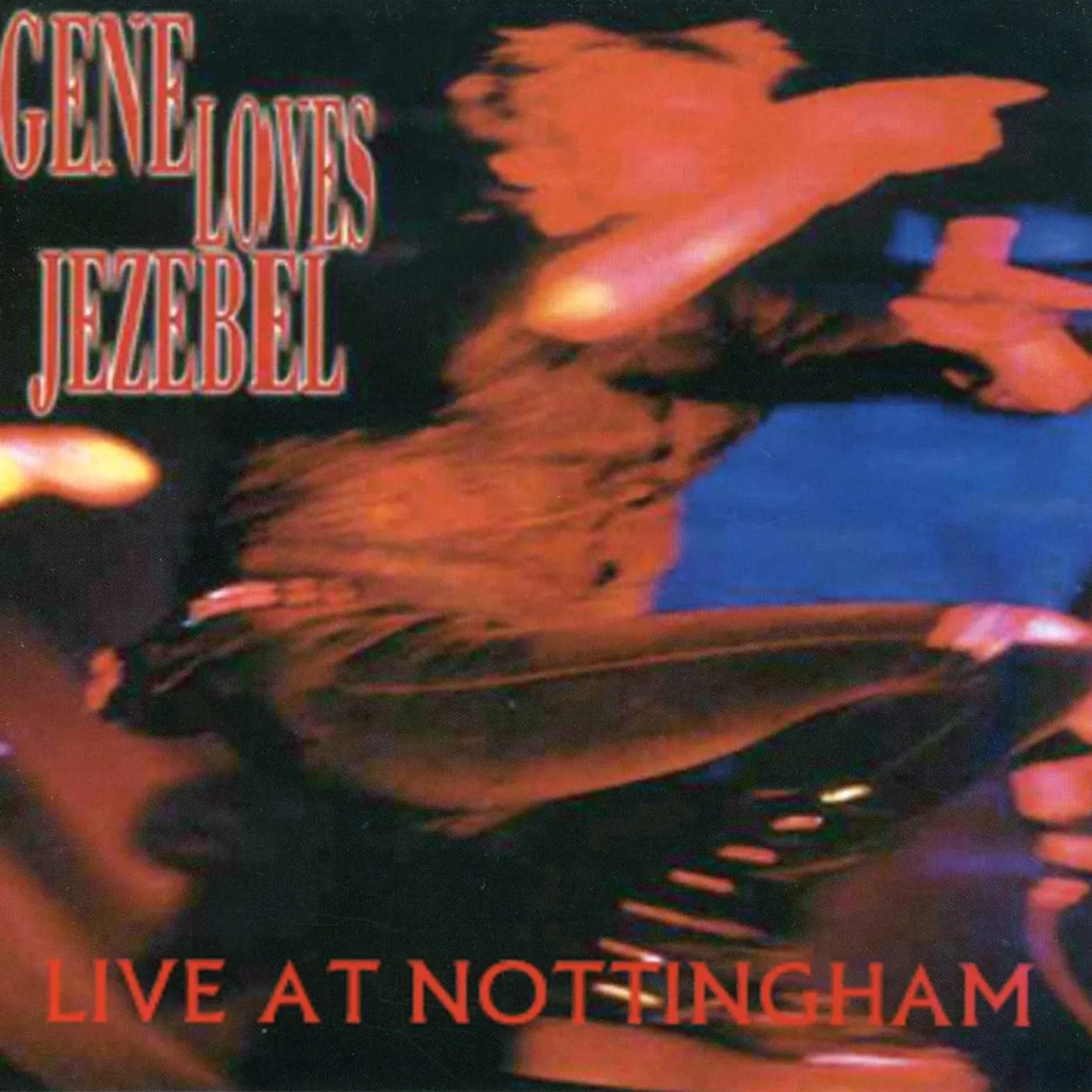 Gene Loves Jezebel LIVE AT NOTTINGHAM CD