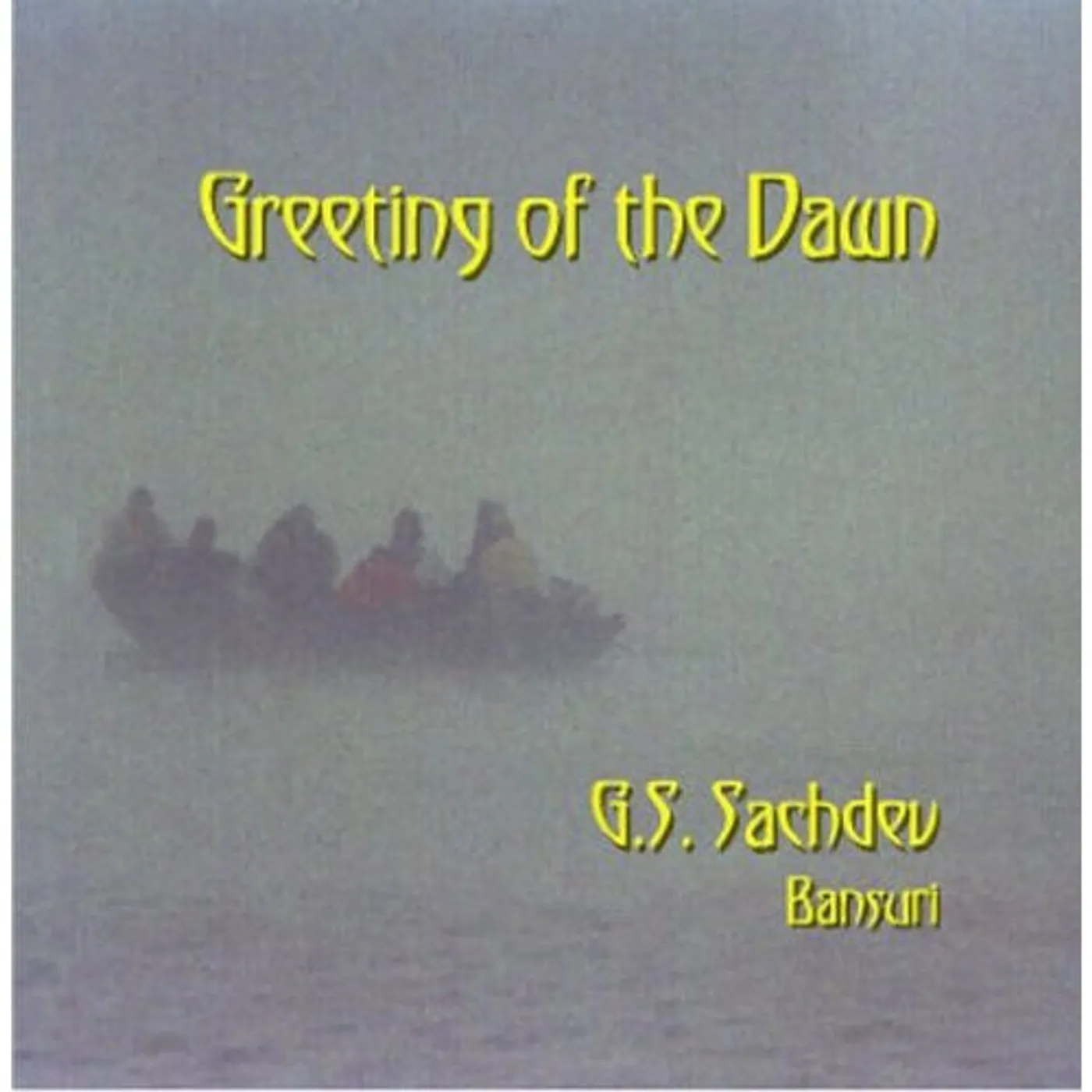 G.S. Sachdev GREETING OF THE DAWN CD