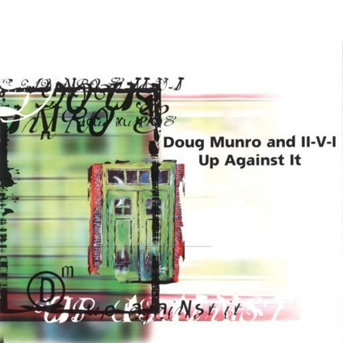 Doug Munro & II-V-I UP AGAINST IT CD