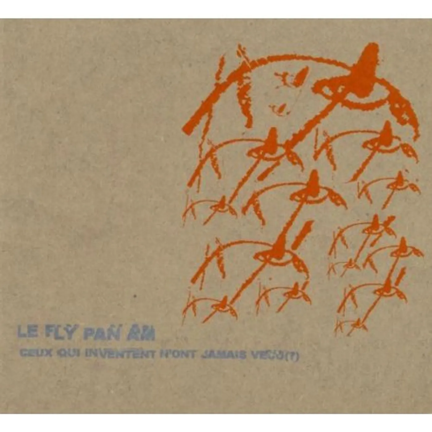 Fly Pan Am CEUX QUI INVENTENT N'ONT JAMAIS VACU CD