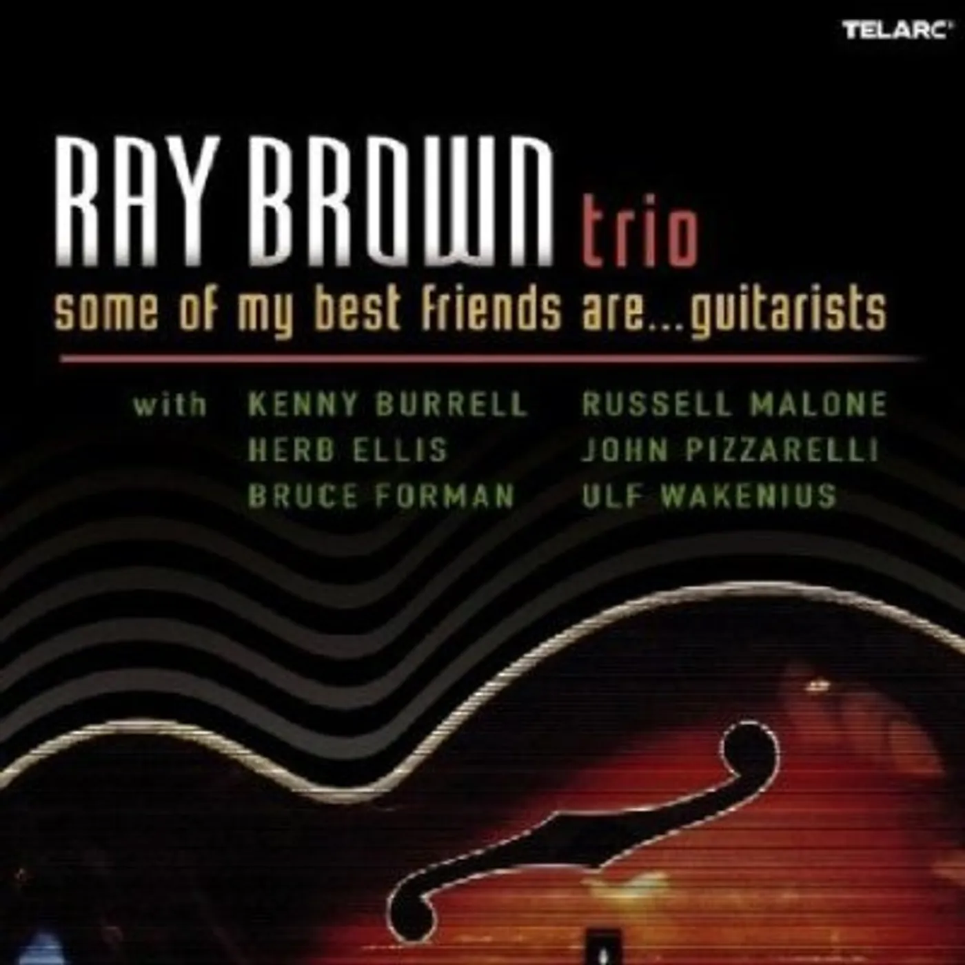 Ray Brown Trio SOME OF MY BEST FRIENDS ARE GUITARISTS CD