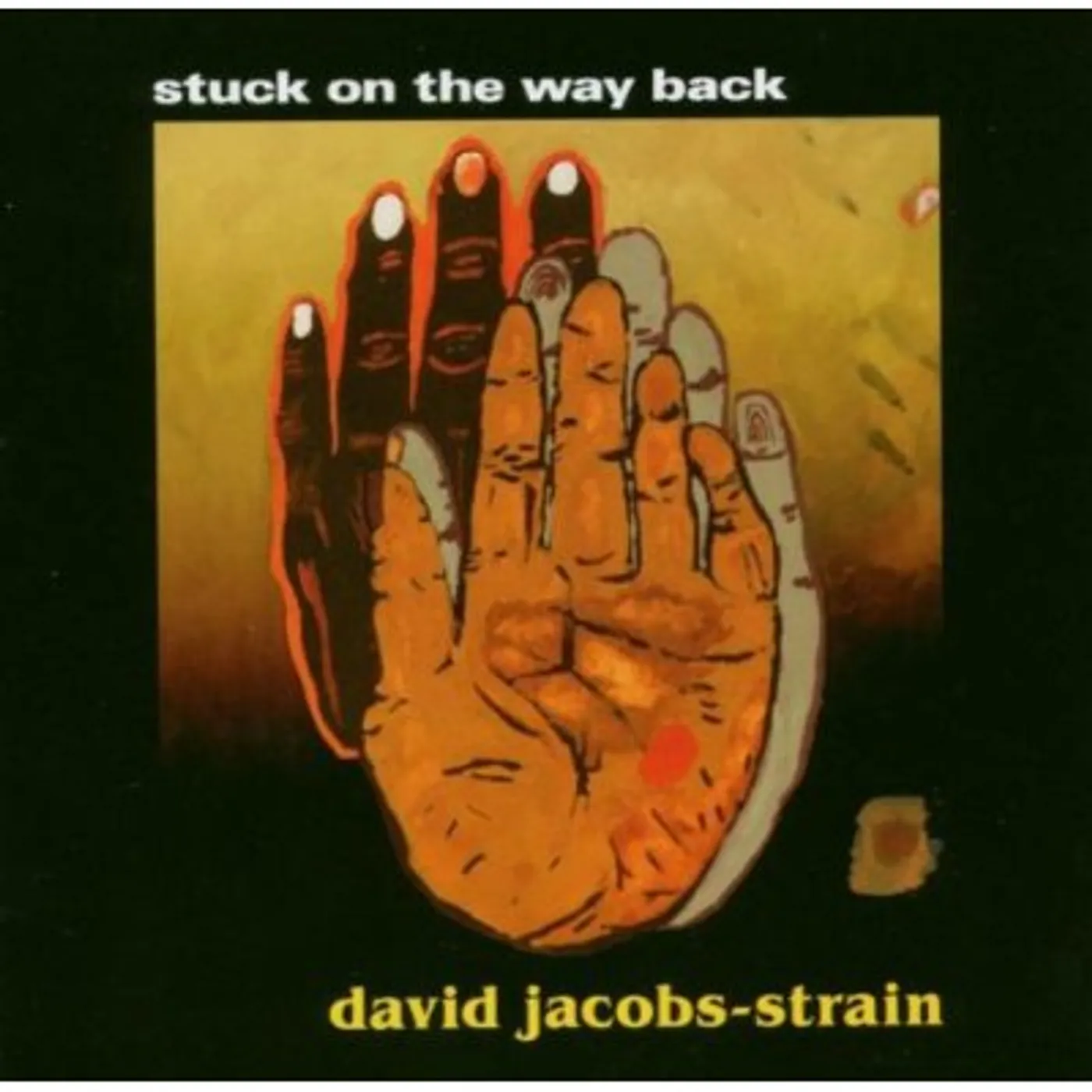 David Jacobs-Strain STUCK ON THE WAY BACK CD