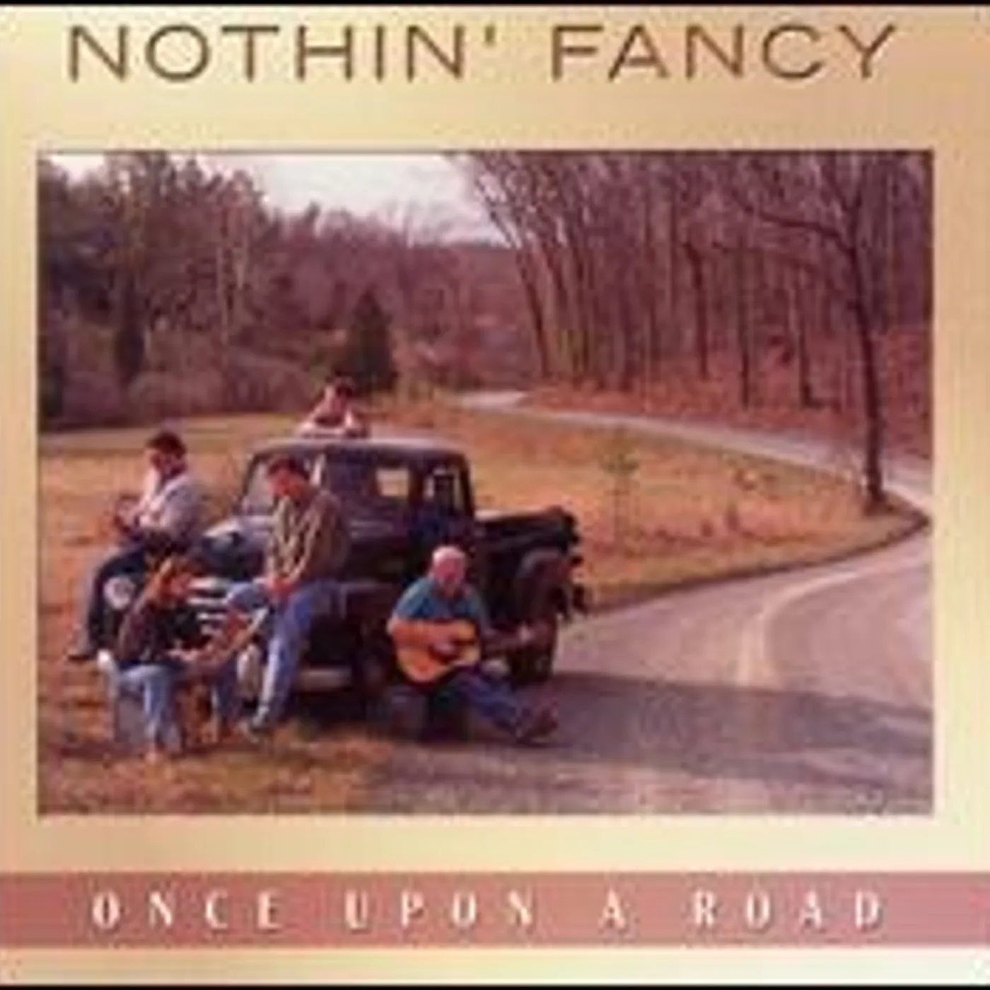 Nothin' Fancy ONCE UPON A ROAD CD