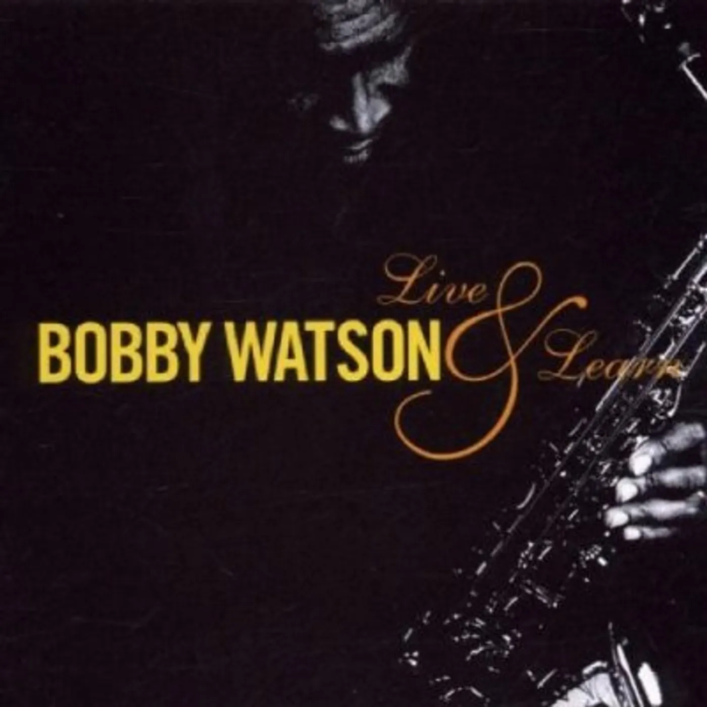 Bobby Watson LIVE & LEARN CD