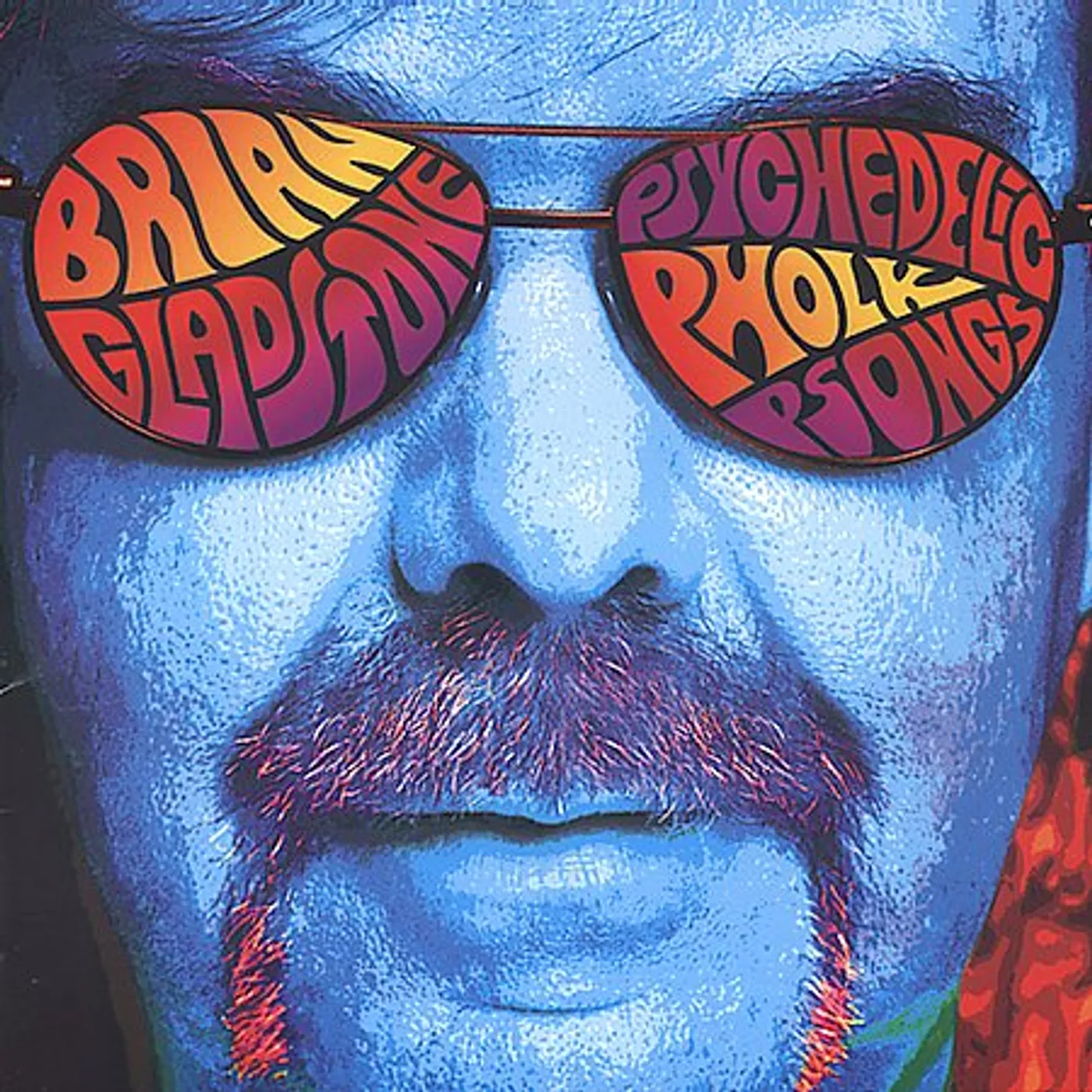 Brian Gladstone PSYCHEDELIC PHOLK PSONGS CD