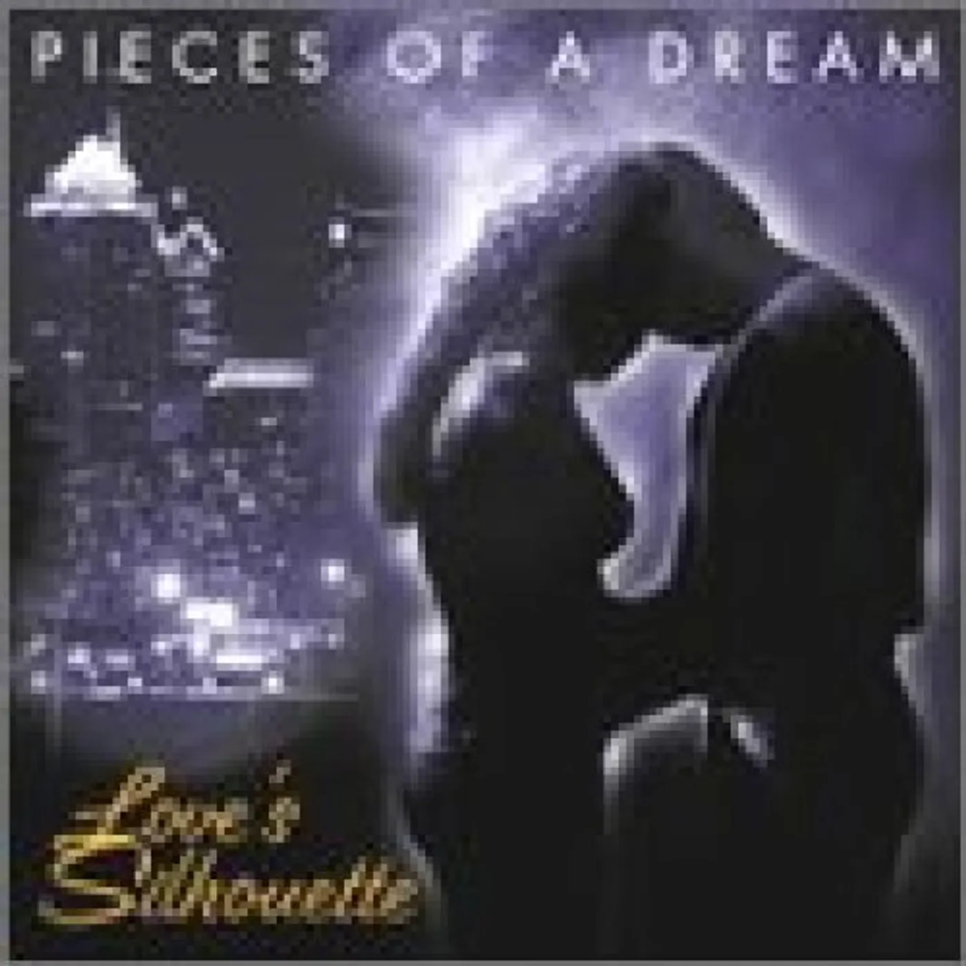Pieces Of A Dream LOVE'S SILHOUETTE CD