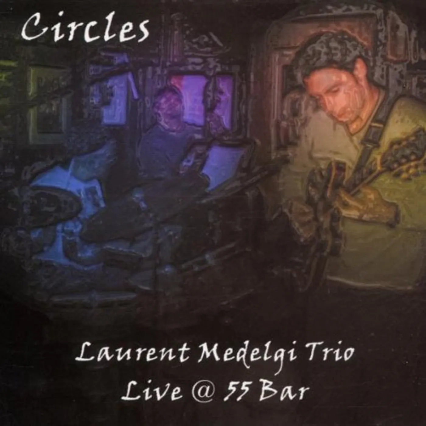 Laurent Medelgi CIRCLES: LIVE AT 55 BAR CD