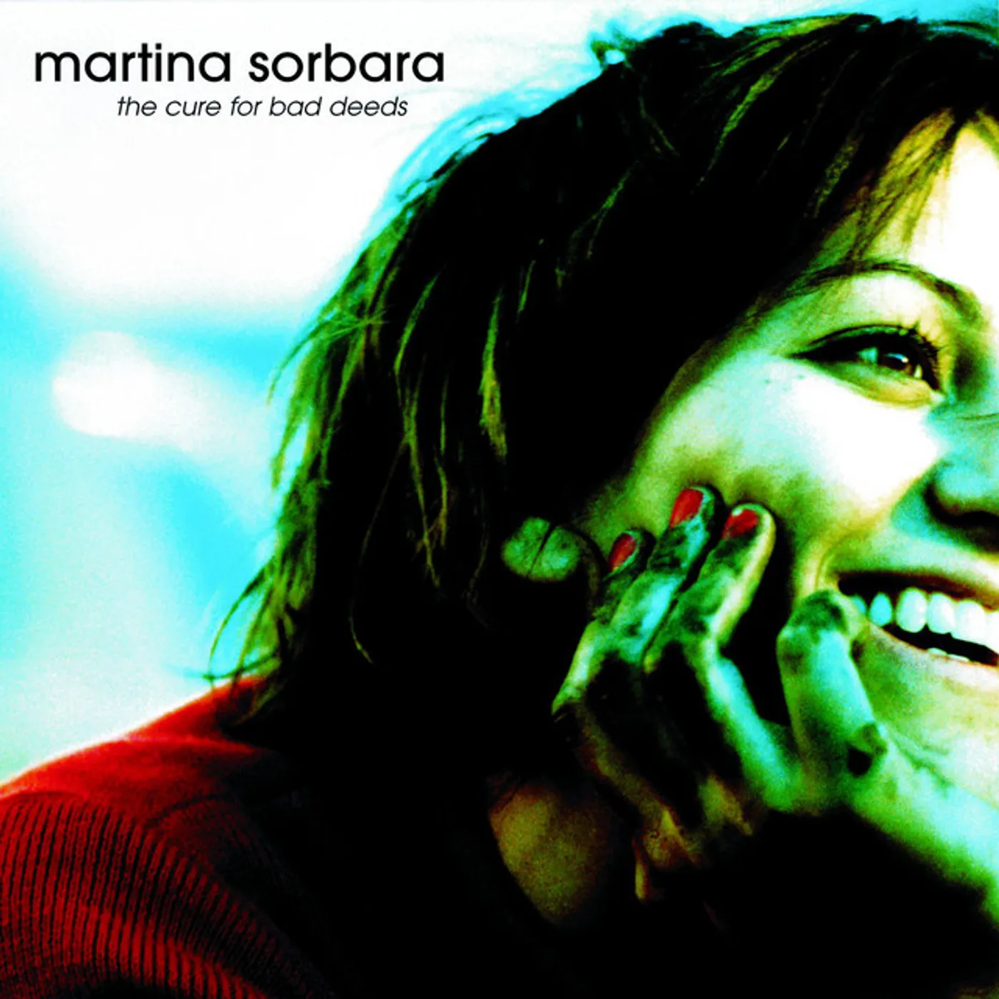 Martina Sorbara CURE FOR BAD DEEDS CD