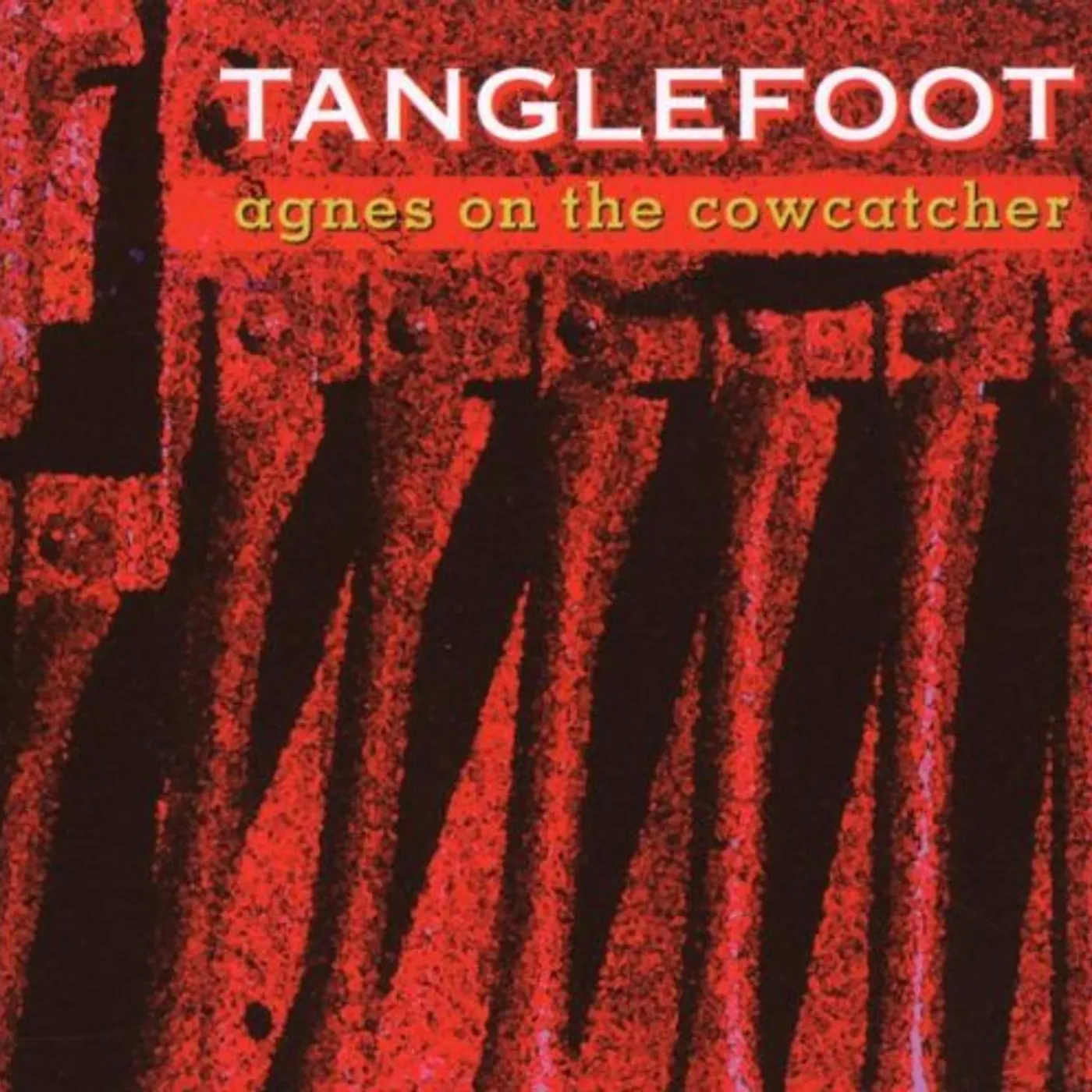 Tanglefoot AGNES ON COWCATCHER CD