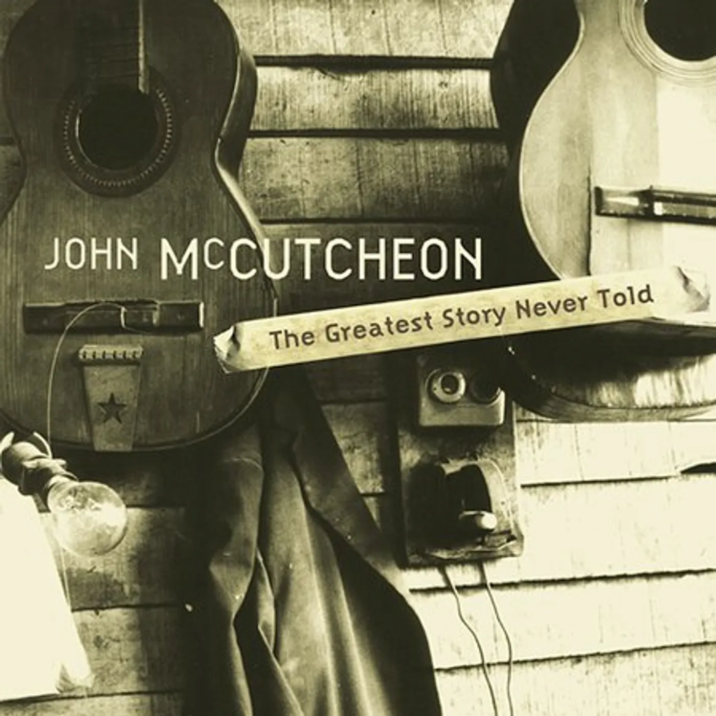 John McCutcheon GREATEST STORY NEVER TOLD CD