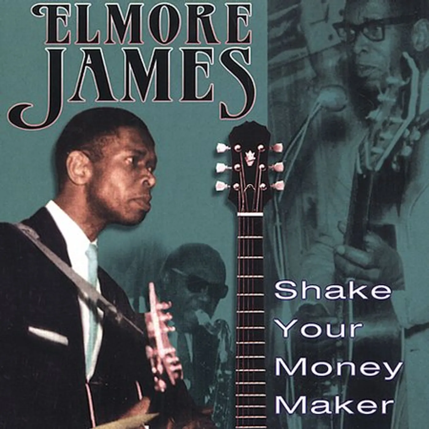 Elmore James SHAKE YOUR MONEY MAKER CD