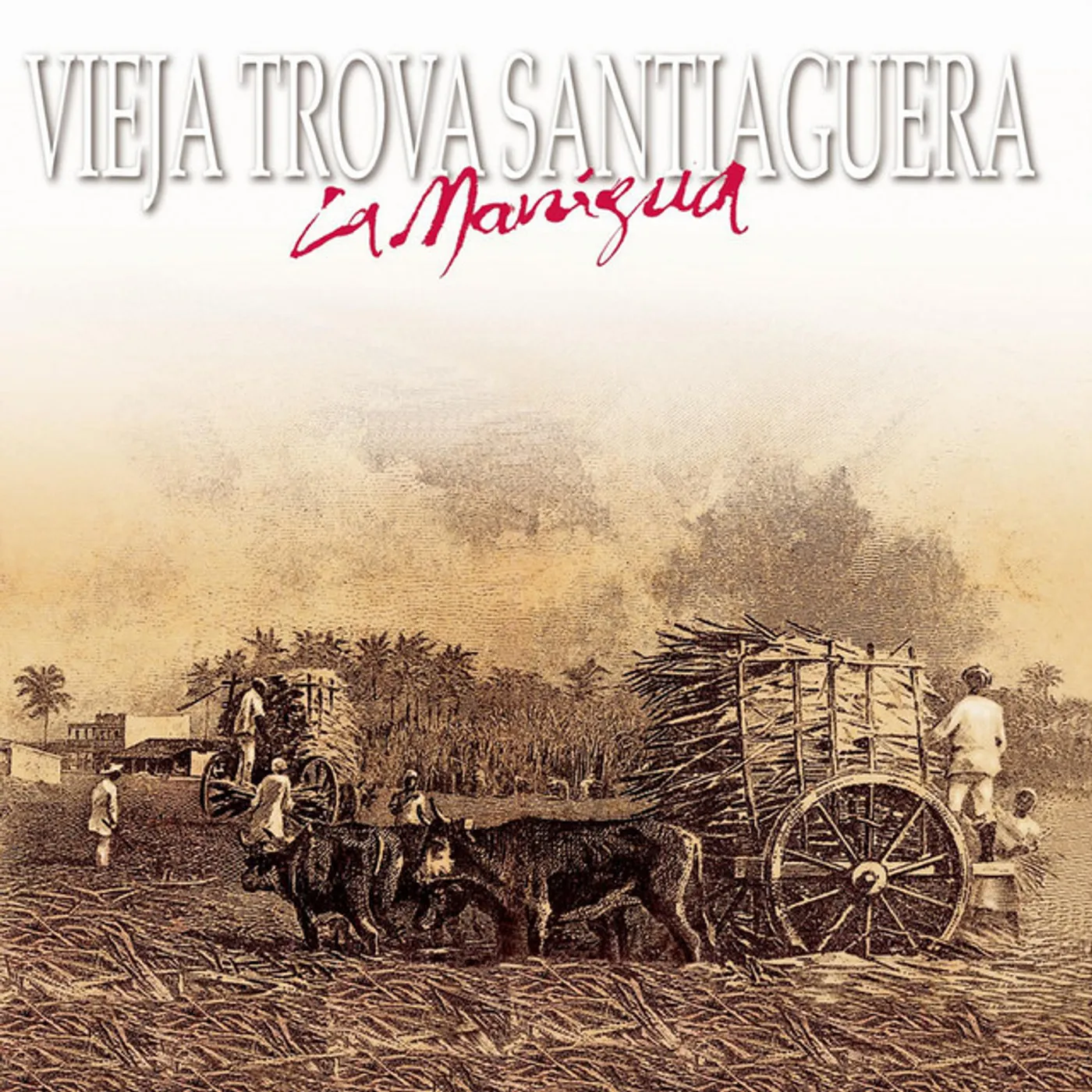 Vieja Trova Santiaguera MANIGUA CD