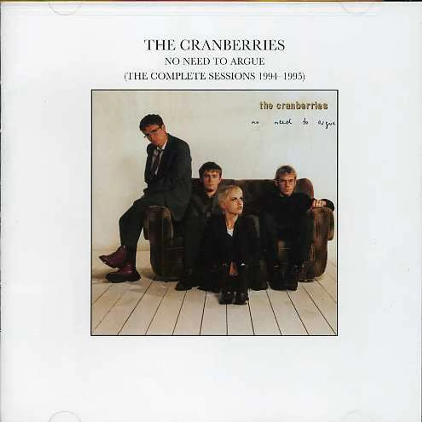 The Cranberries NO NEED TO ARGUE: COMP SESSIONS CD