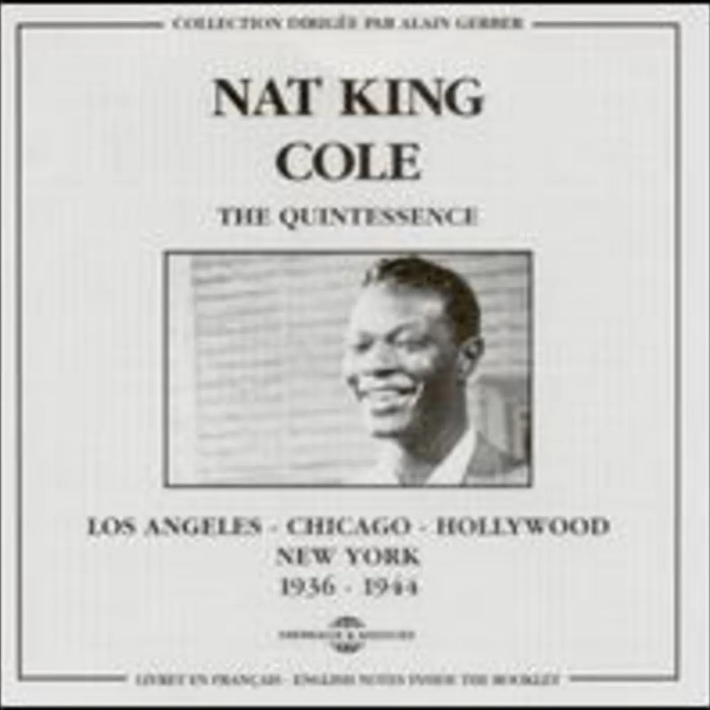 Nat King Cole L.A. TO CHICAGO TO HOLLYWOOD 1936-1944 CD