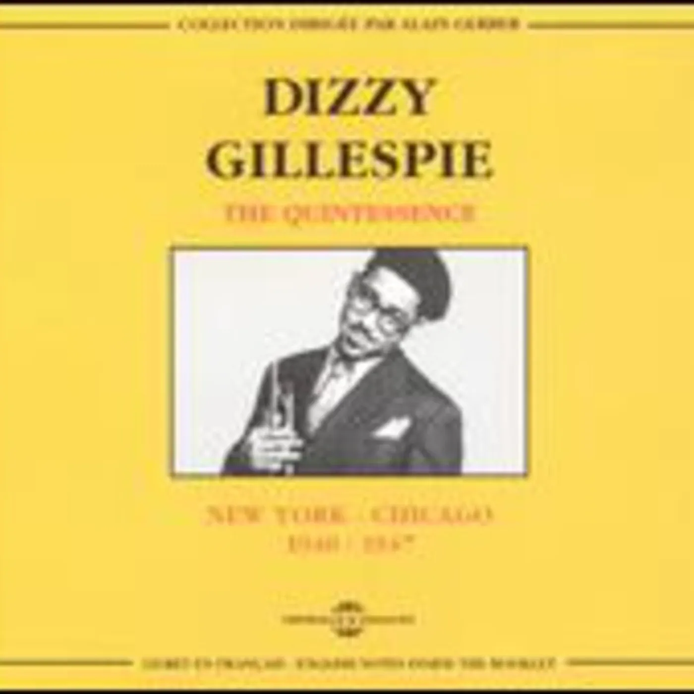 Dizzy Gillespie NEW YORK TO CHICAGO 1940-1947 CD
