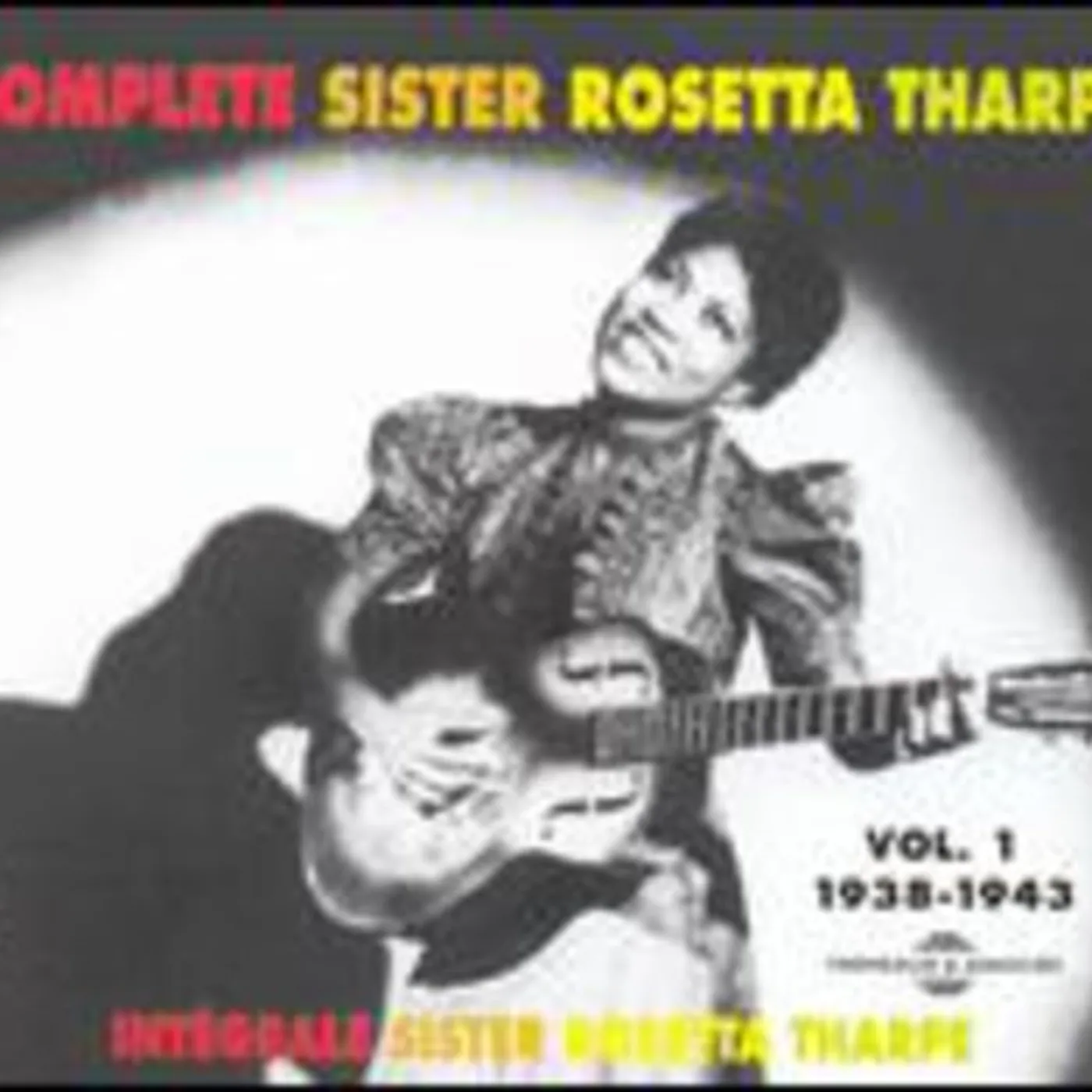 INTEGRALE SISTER ROSETTA THARPE 1 1938-1943 CD