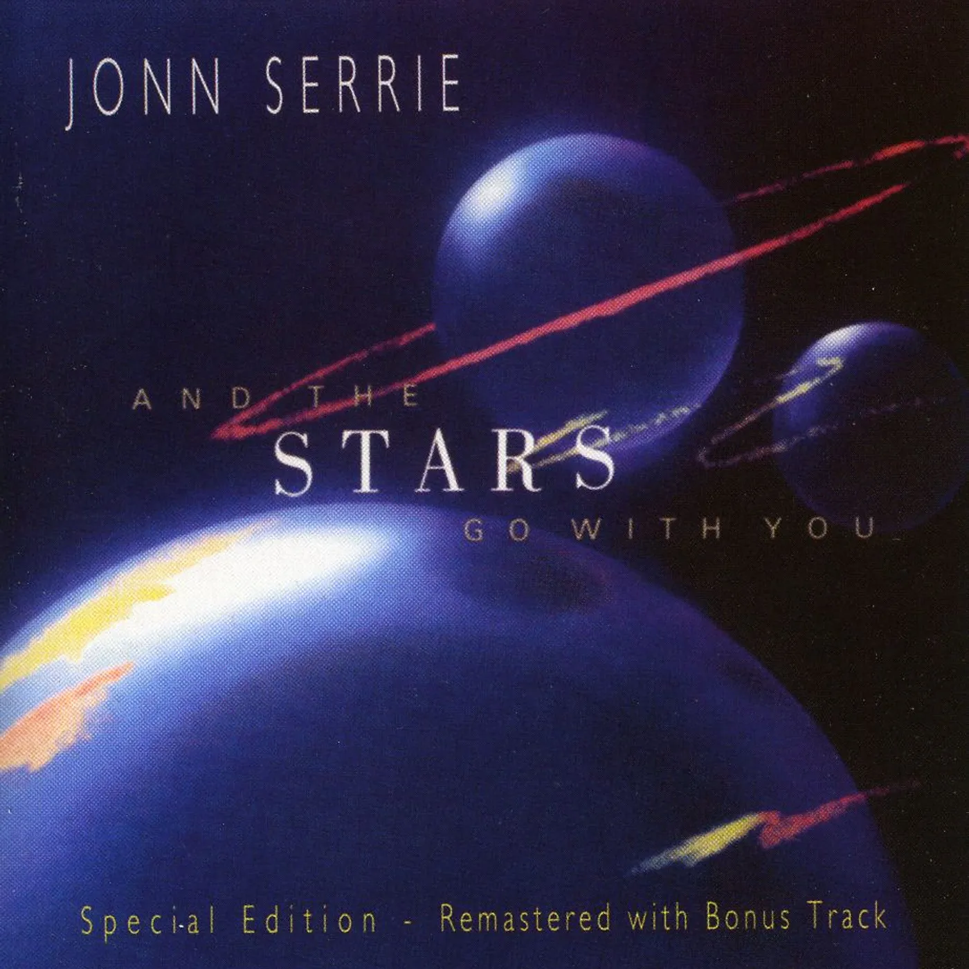 Jonn Serrie AND THE STARS GO WITH YOU CD