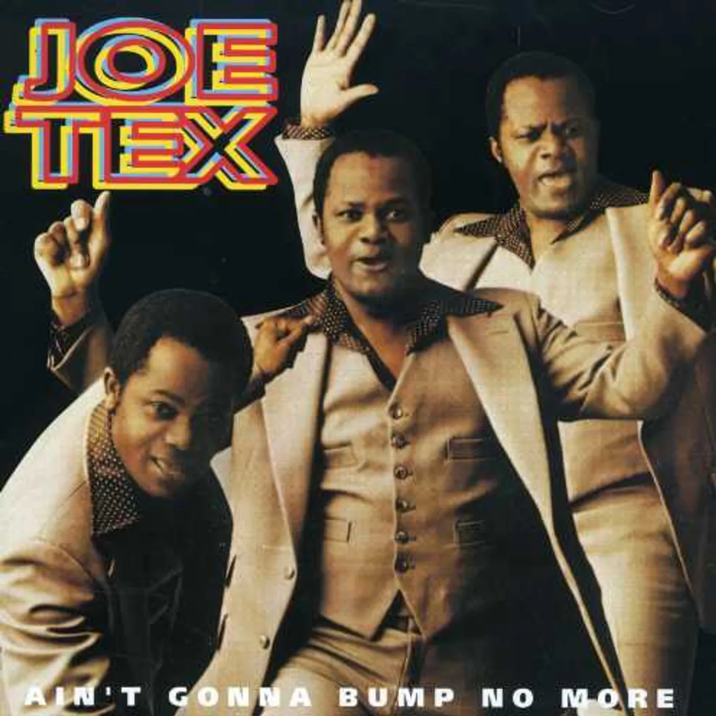 Joe Tex AIN'T GONNA BUMP NO MORE CD