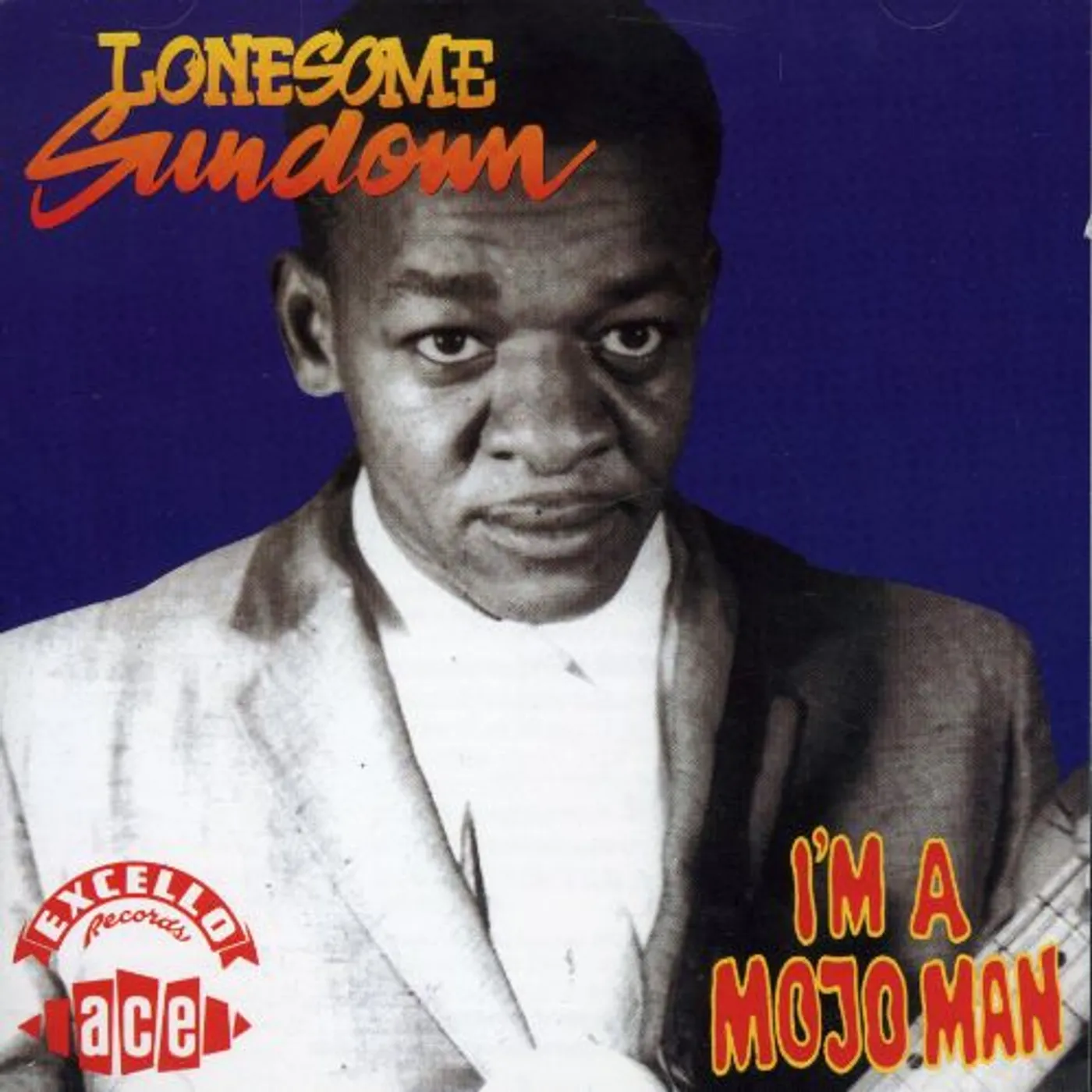 Lonesome Sundown I'M A MOJO MAN CD