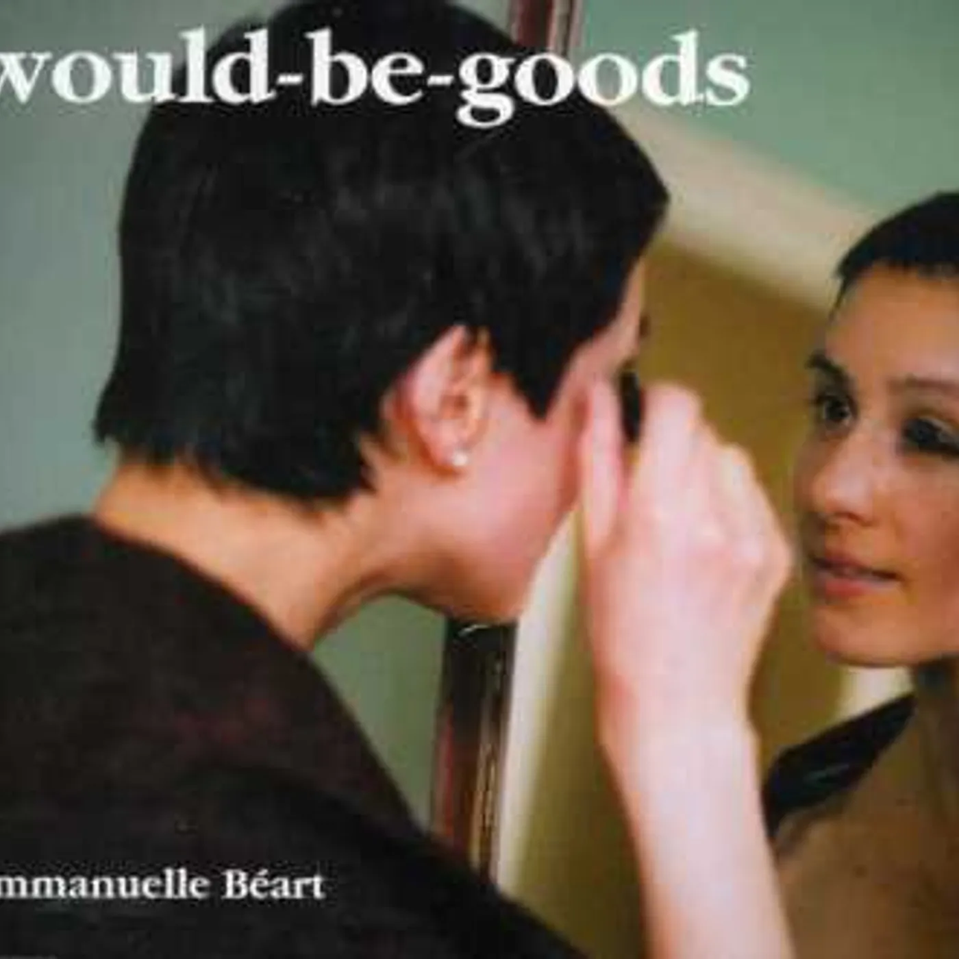 Would-Be-Goods EMMANUELLE BEART CD