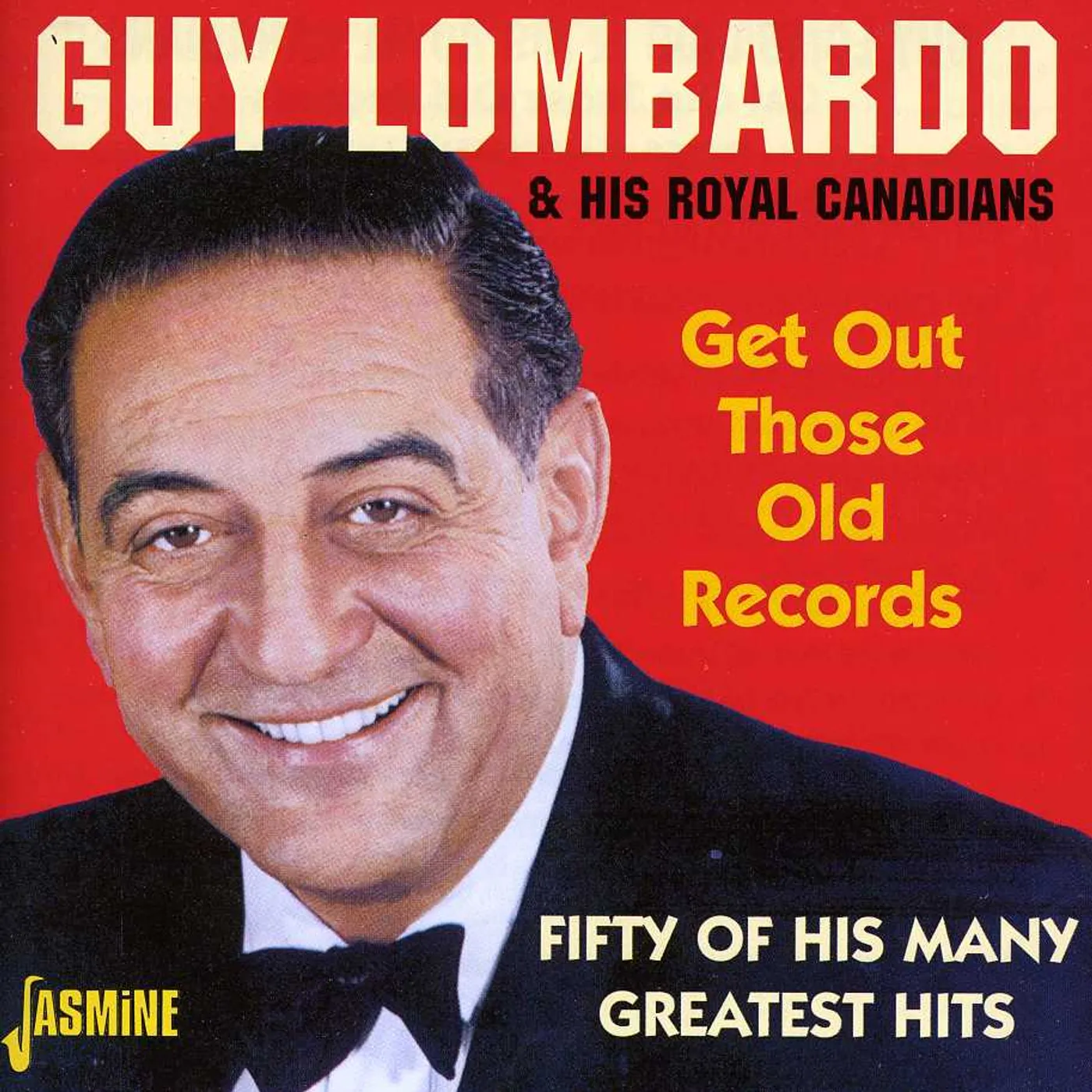 Guy Lombardo/ Royal Canadians GET OUT THOSE OLD RECORDS: 50 OF HIS MANY G.H. CD