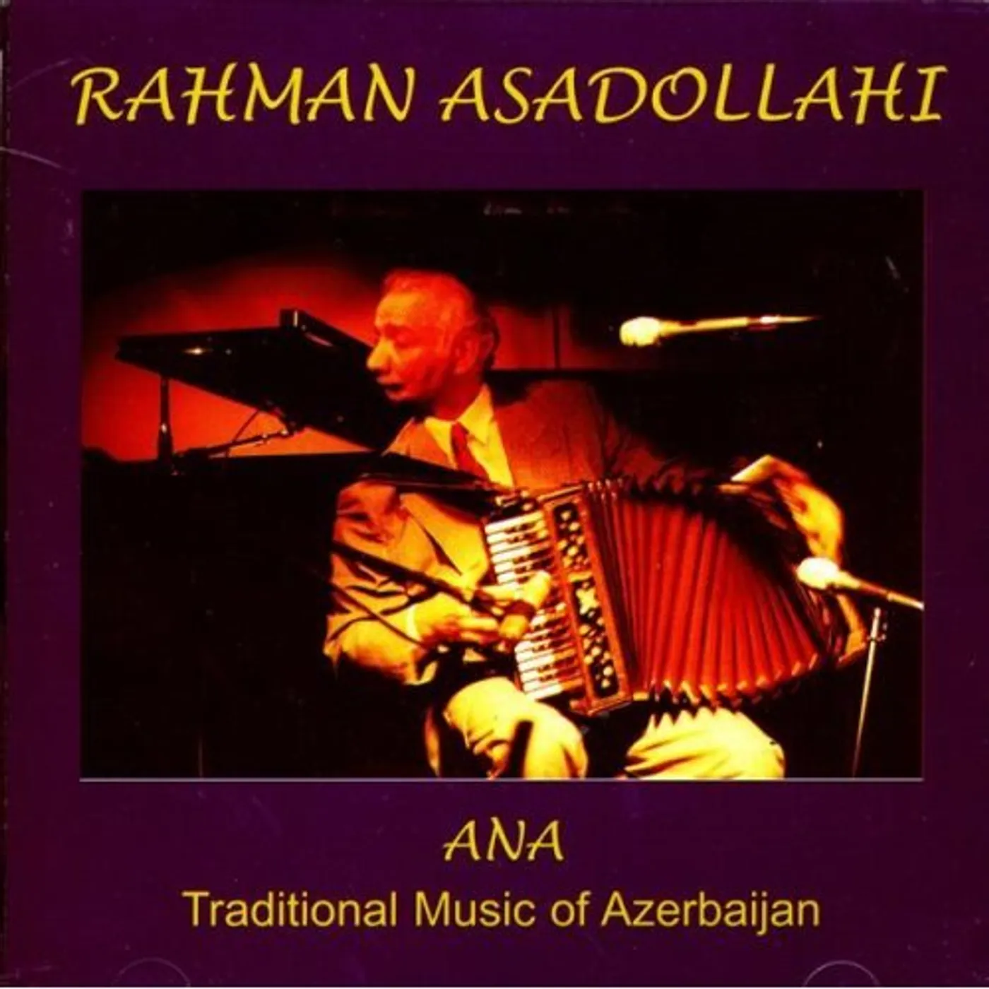 Rahman Asadollahi ANA: TRADITIONAL MUSIC OF AZERBAIJAN CD