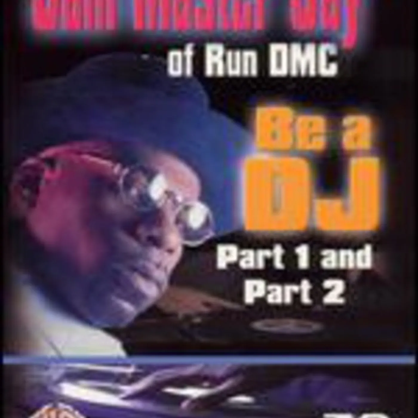 BE A DJ FEATURING JAM MASTER JAY OF RUN DMC DVD