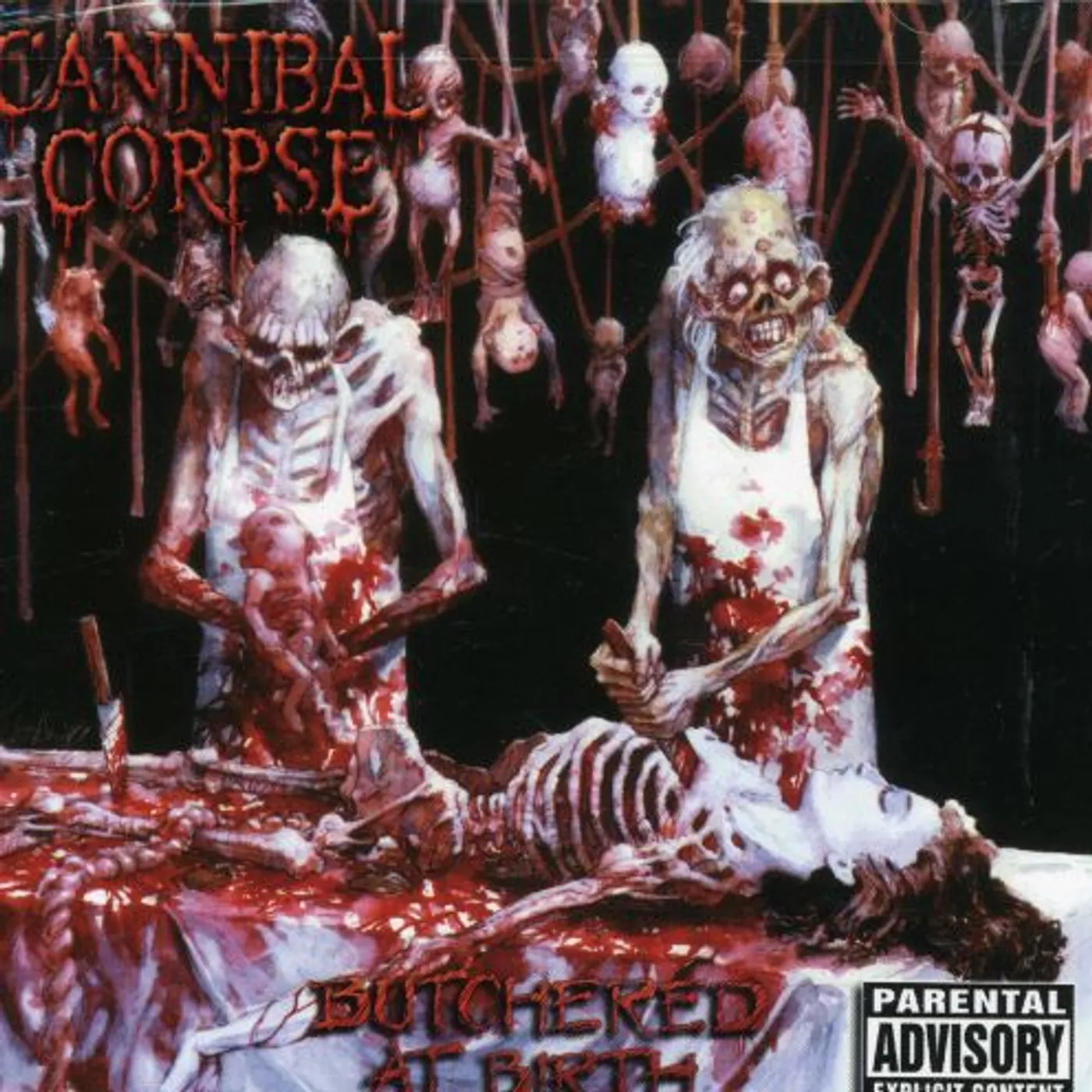 Cannibal Corpse BUTCHERED AT BIRTH CD