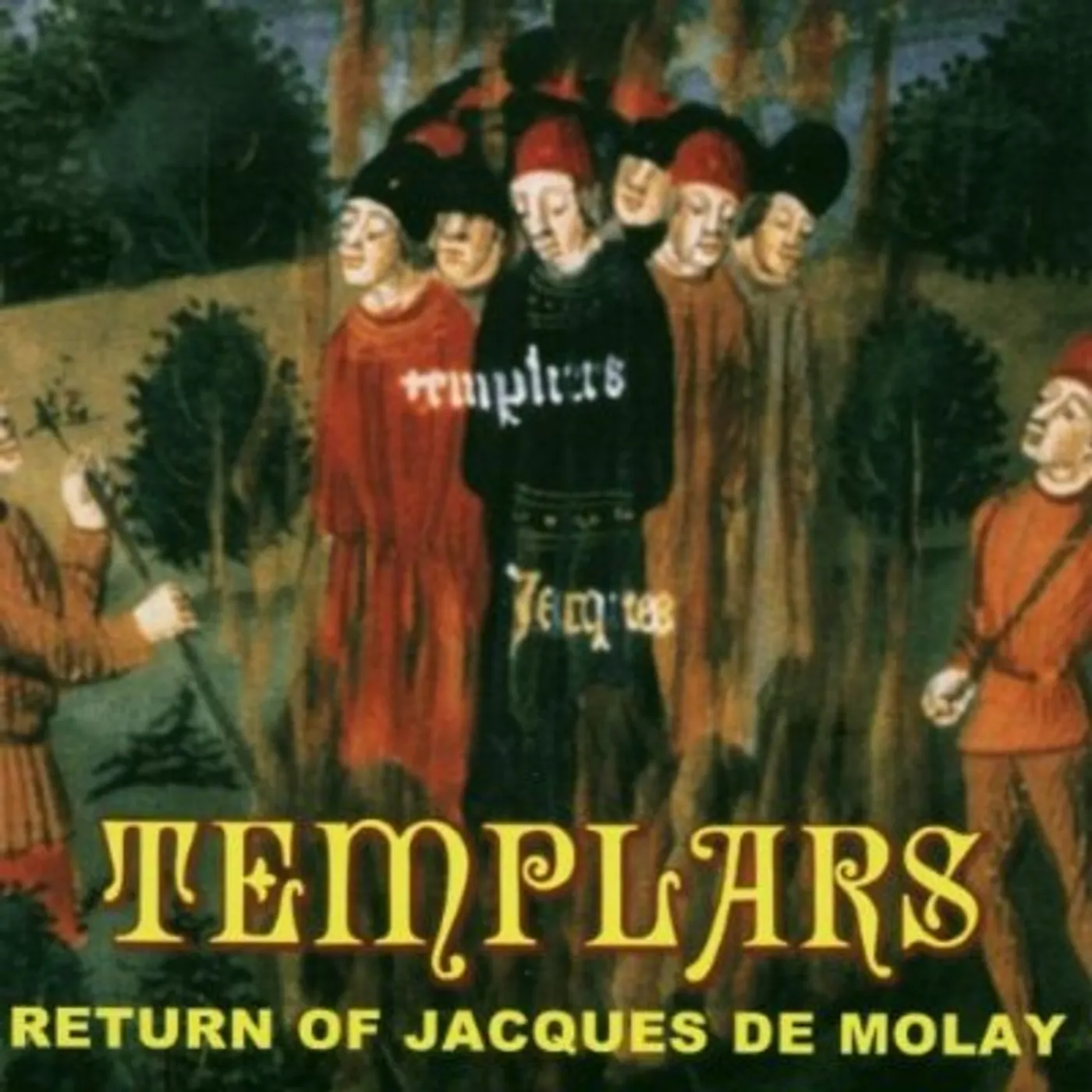 The Templars RETURN OF JAQUES DE MOLAY CD