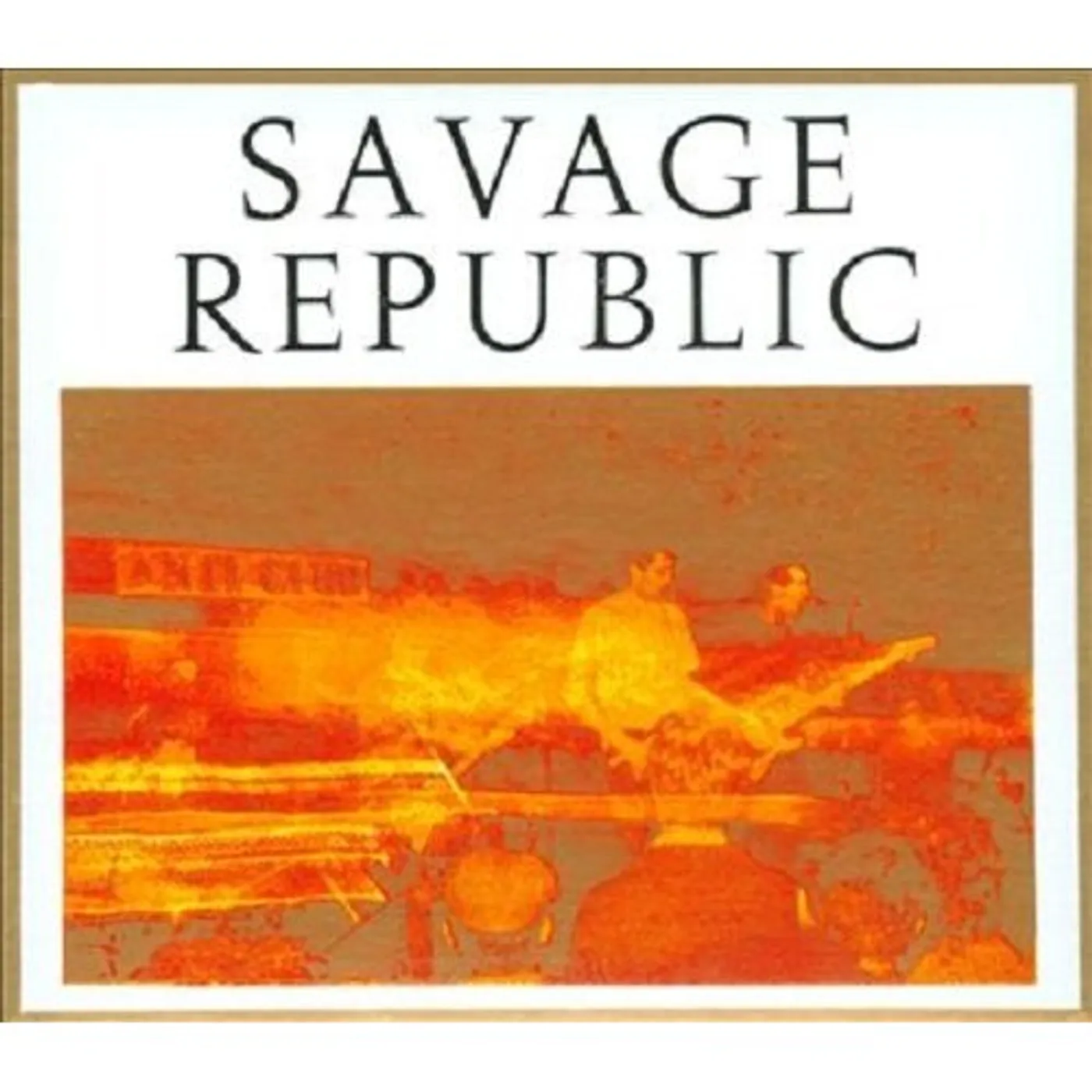 Savage Republic RECORDINGS FROM LIVE PERFORMANCES, 1981-1983 CD