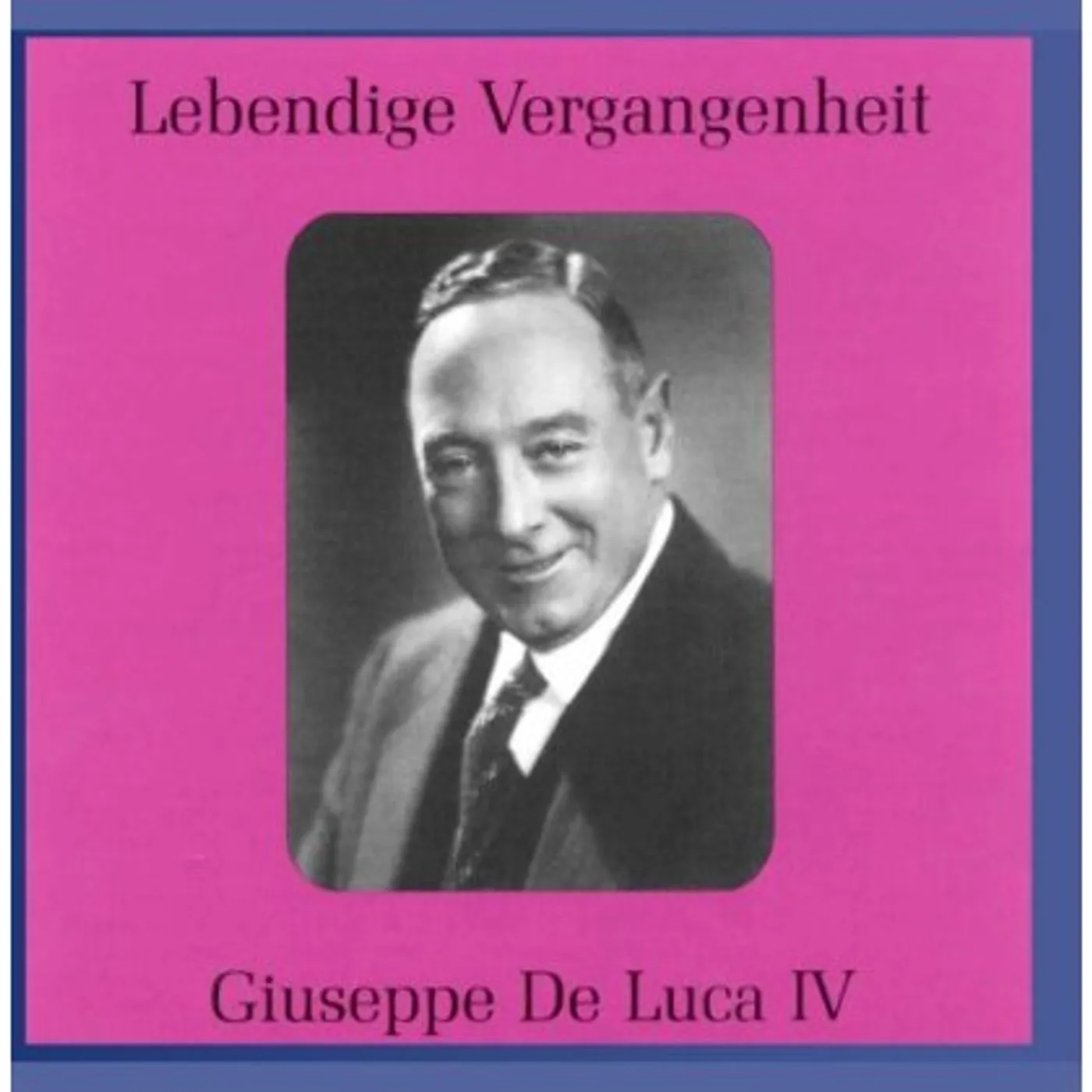 LEGENDARY VOICES IV: GIUSEPPE DE LUCA CD