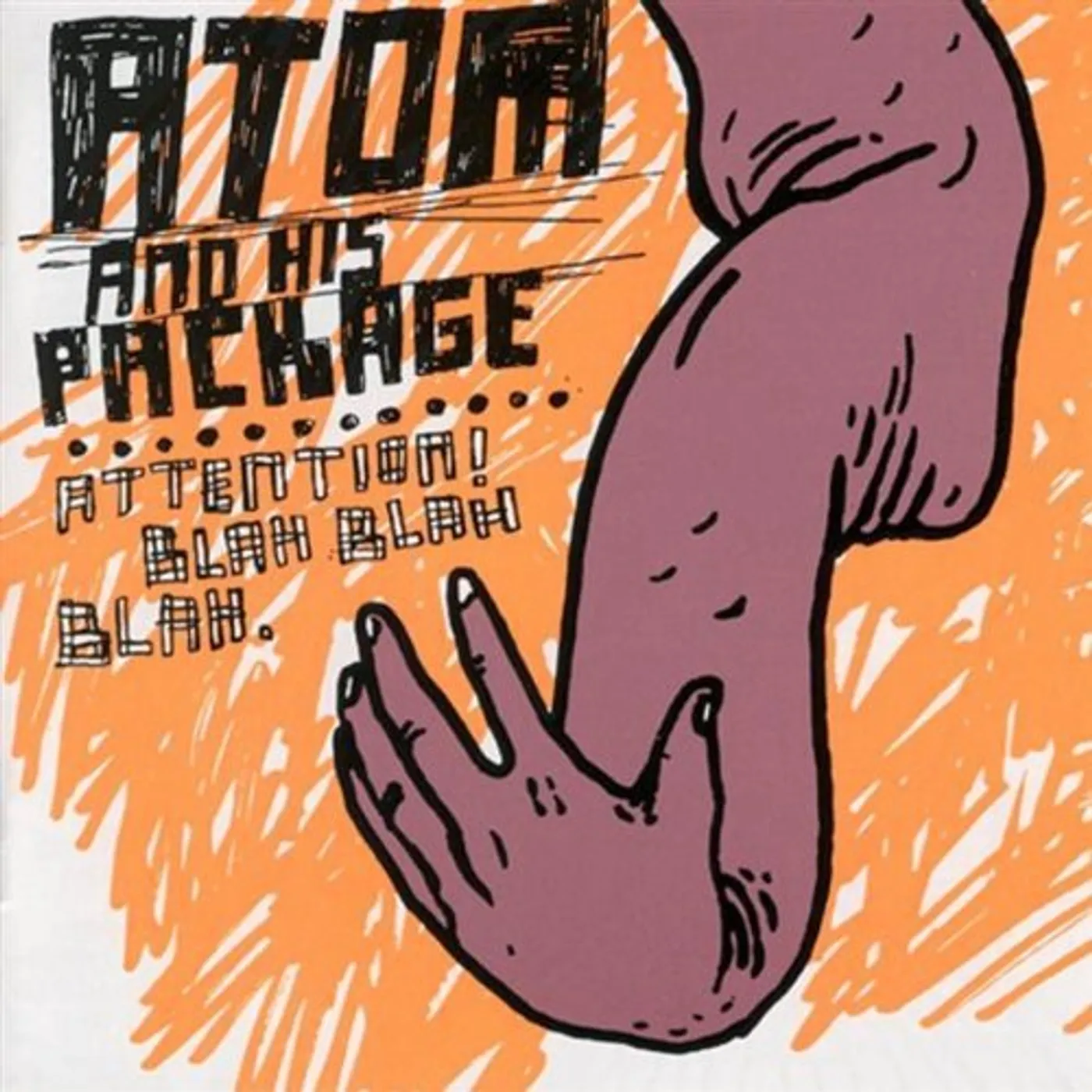 Atom And His Package ATTENTION BLAH BLAH BLAH CD