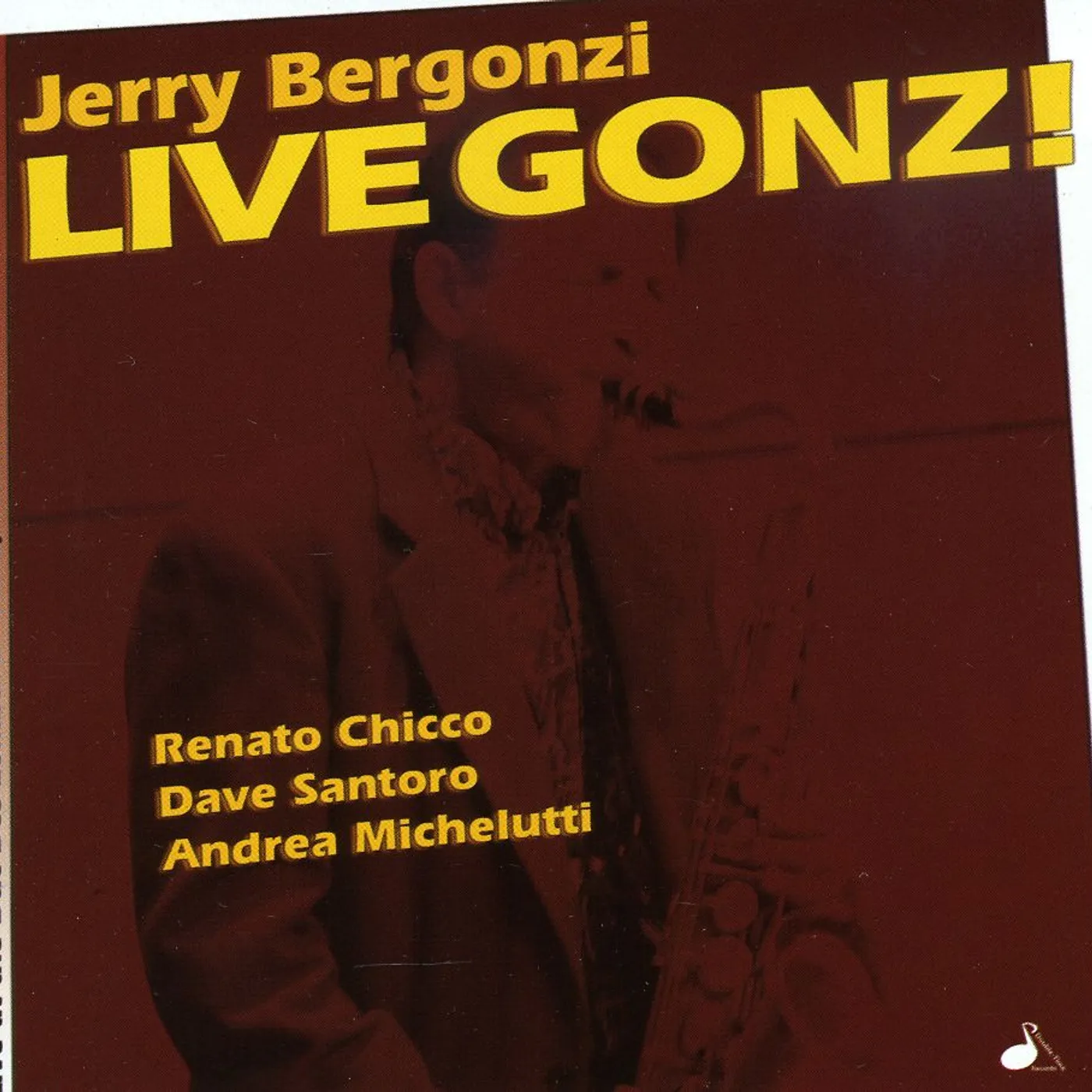 Jerry Bergonzi LIVE GONZI CD