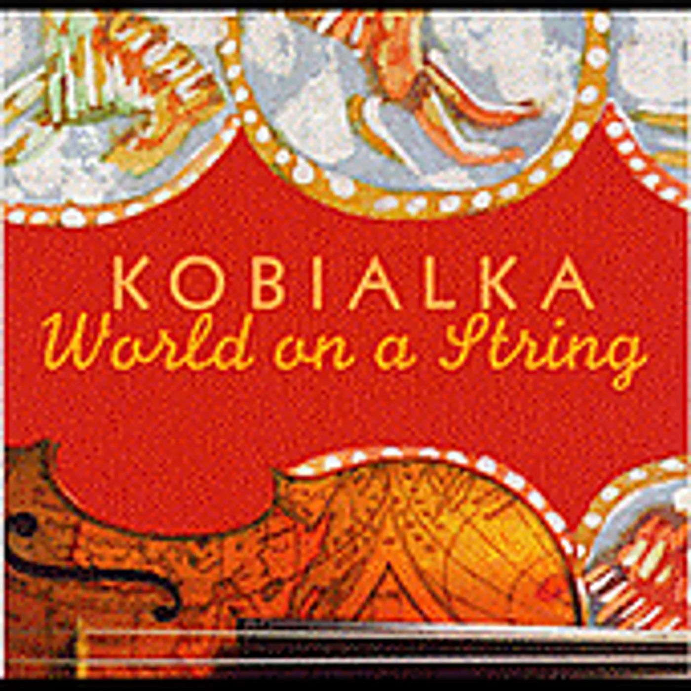 Daniel Kobialka WORLD ON A STRING CD