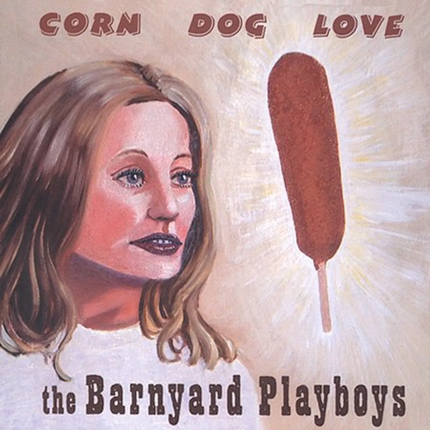 Barnyard Playboys CORN DOG LOVE CD