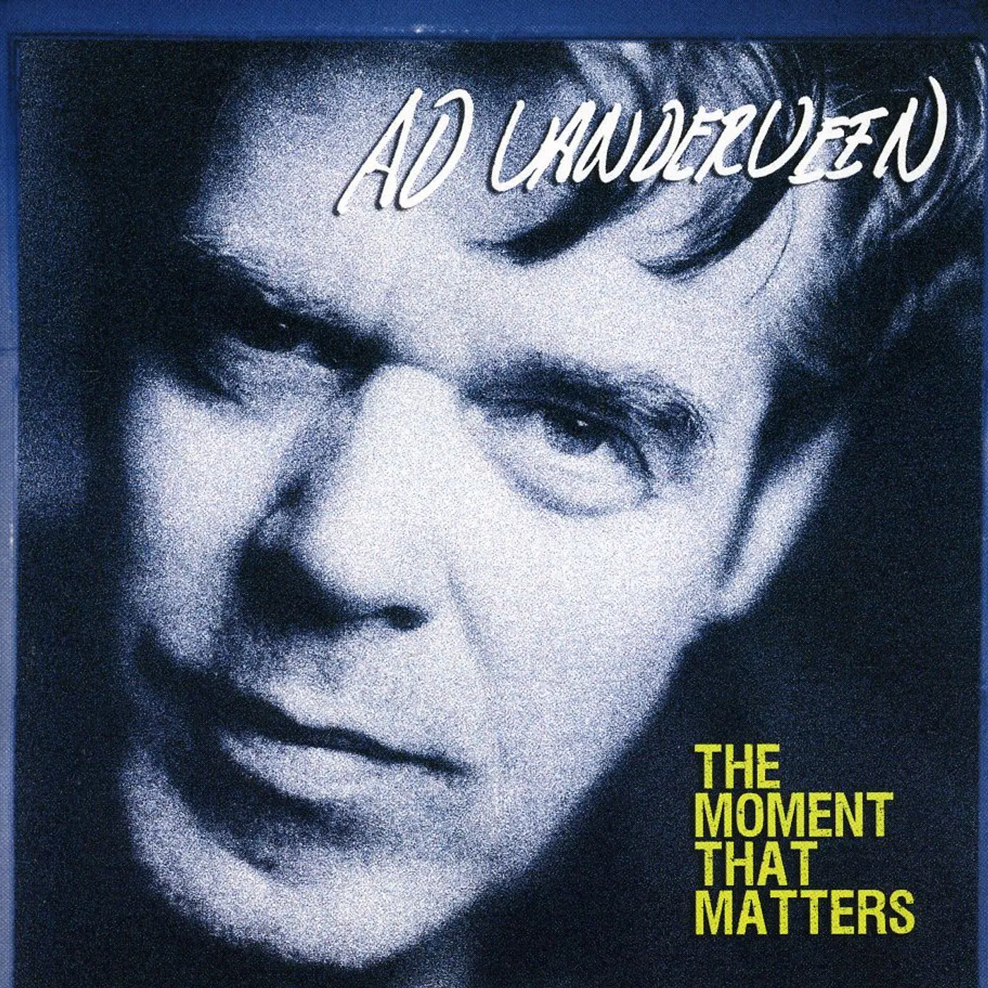 Ad Vanderveen MOMENT THAT MATTERS CD