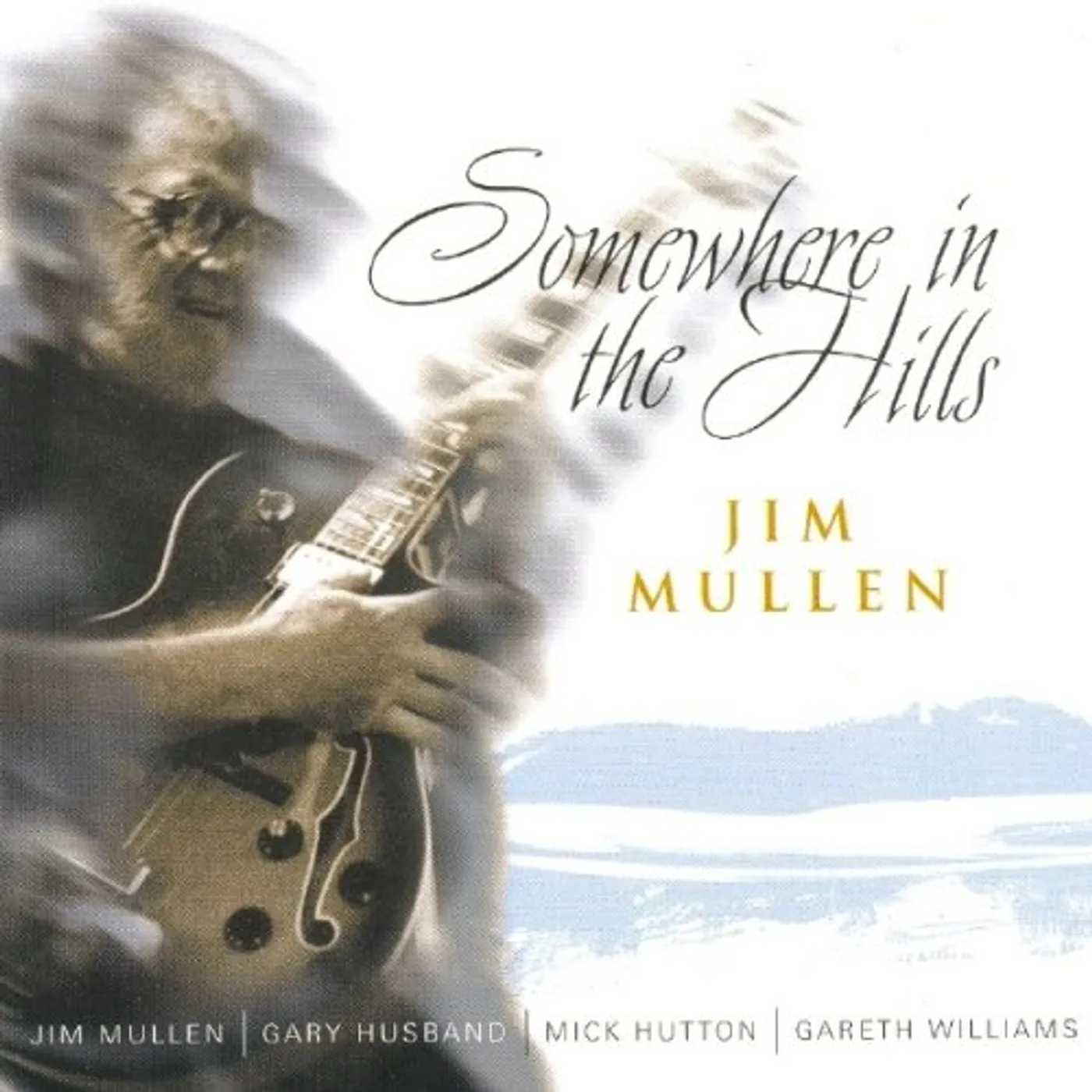 Jim Mullen SOMEWHERE IN THE HILLS CD