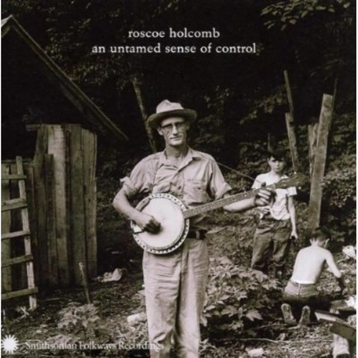 Roscoe Holcomb UNTAMED SENSE OF CONTROL CD