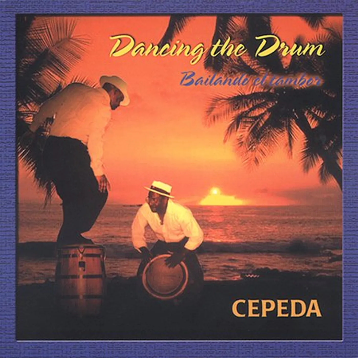 Cepeda DANCING THE DRUM CD